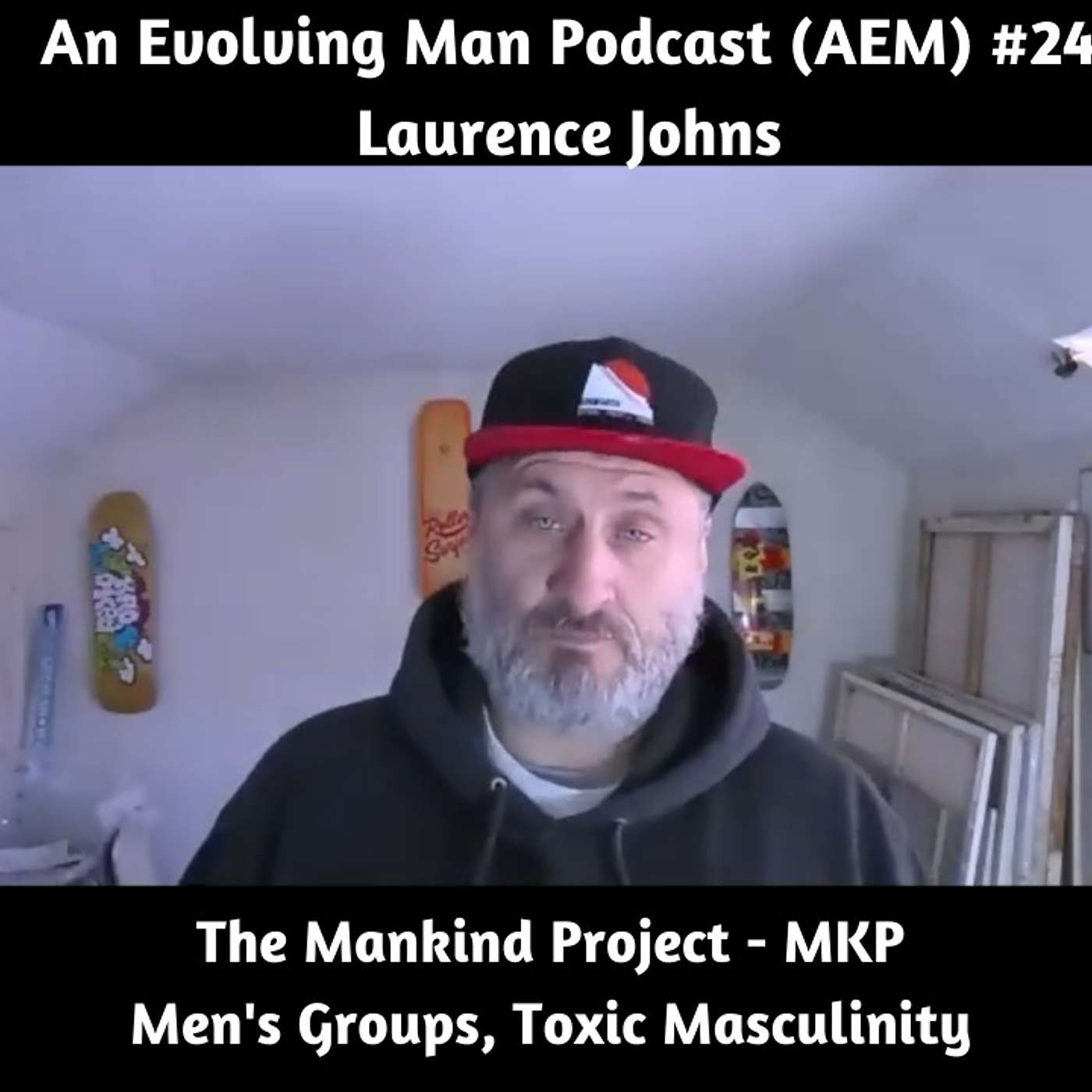 AEM Podcast #24 - Laurence Johns - Mankind Project - Toxic Masculinity, Men's Groups & Community episode artwork