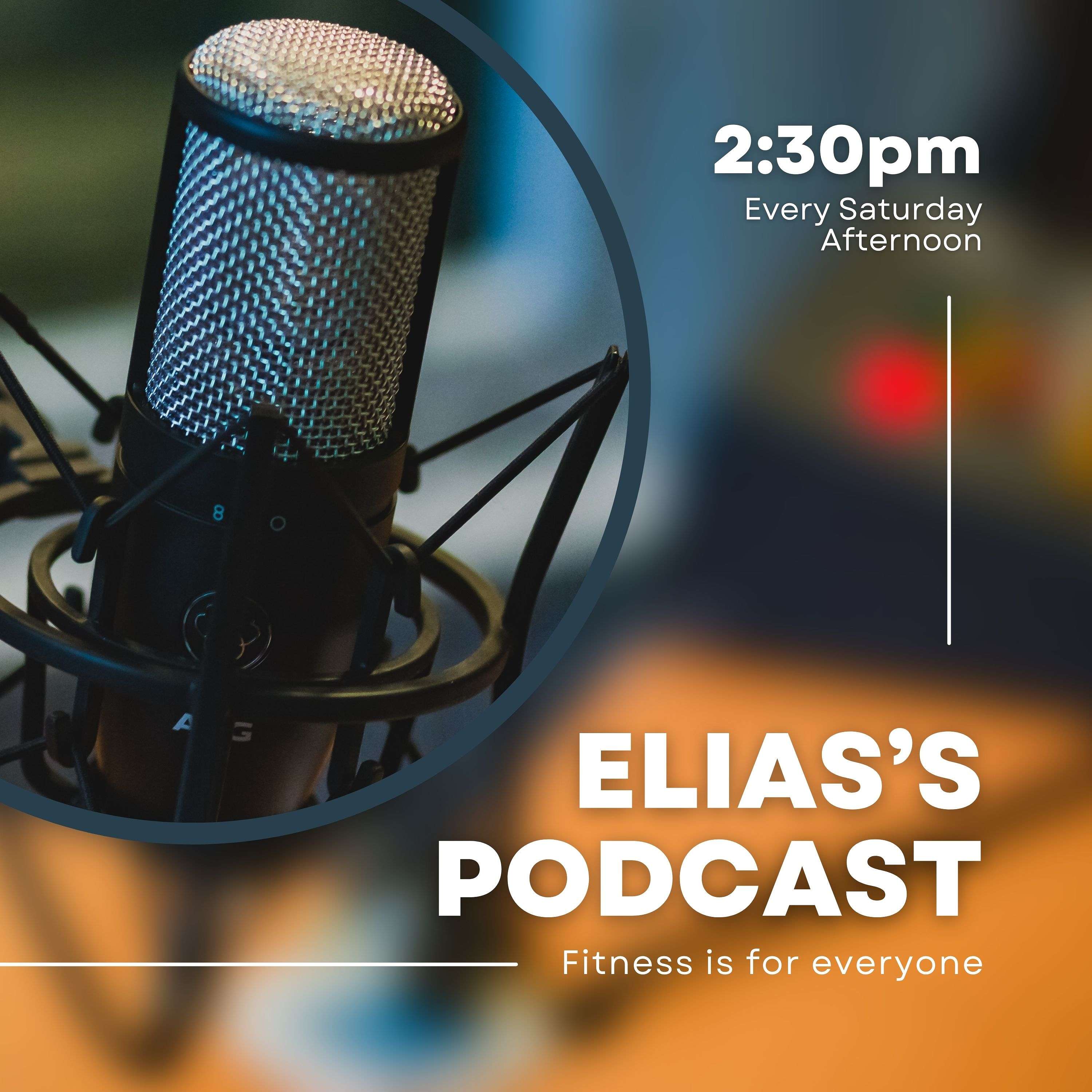 Elias’s Podcast