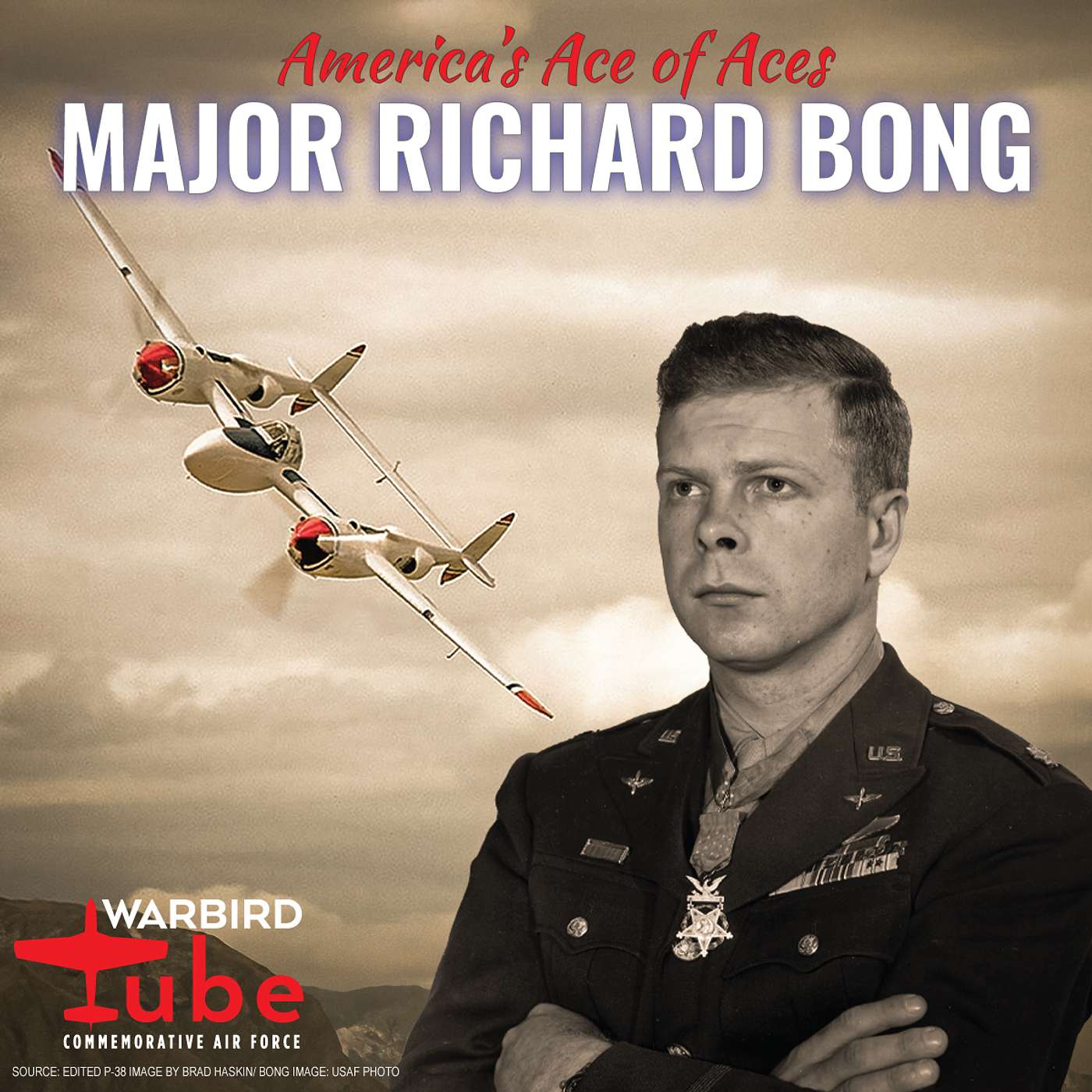 CAF Warbird Tube: Major Richard Bong – America’s Ace of Aces