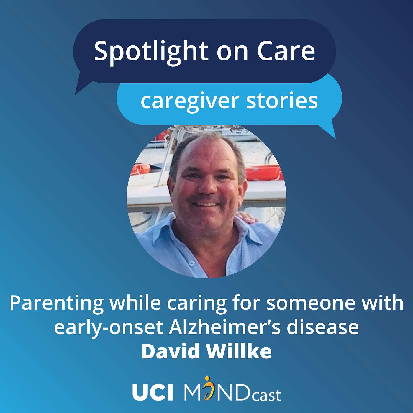 Parenting while caring for someone with early-onset Alzheimer's disease with David Willke episode artwork