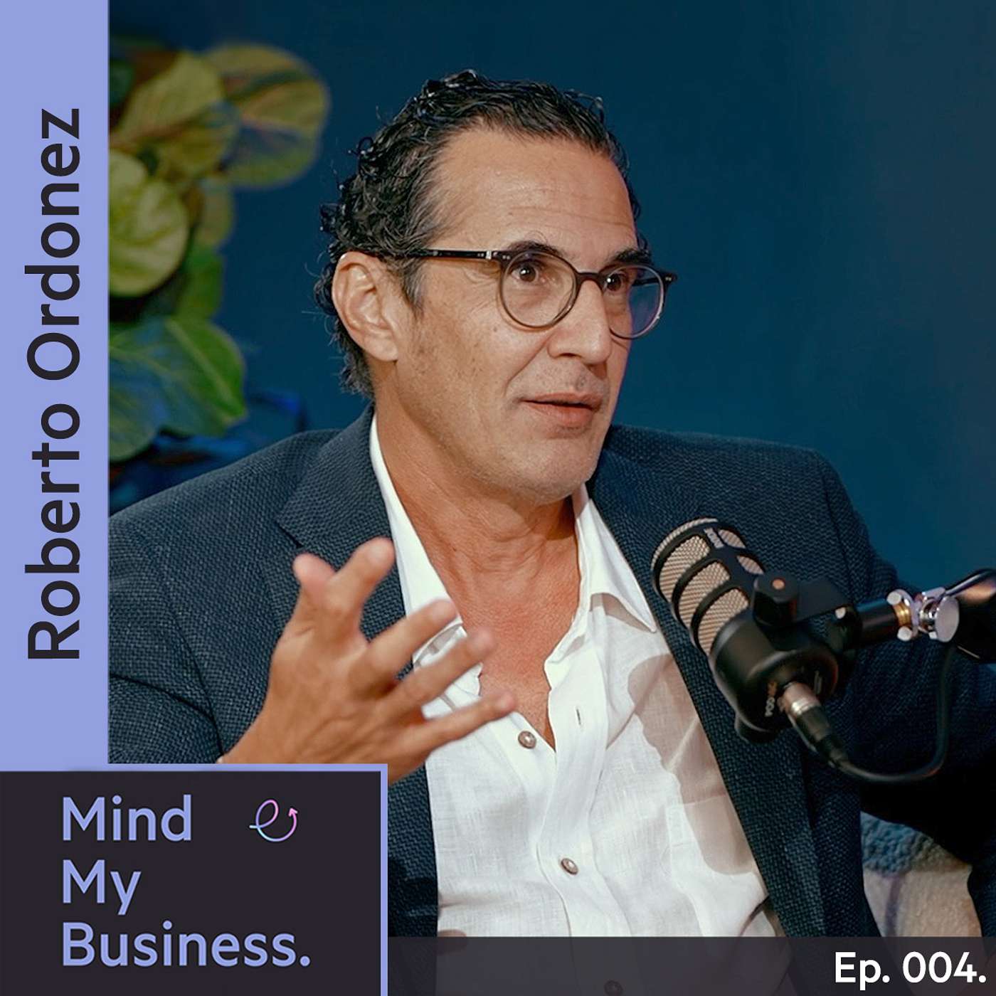 S01E04 Roberto Ordonez - Negotiation Expert, Strategist