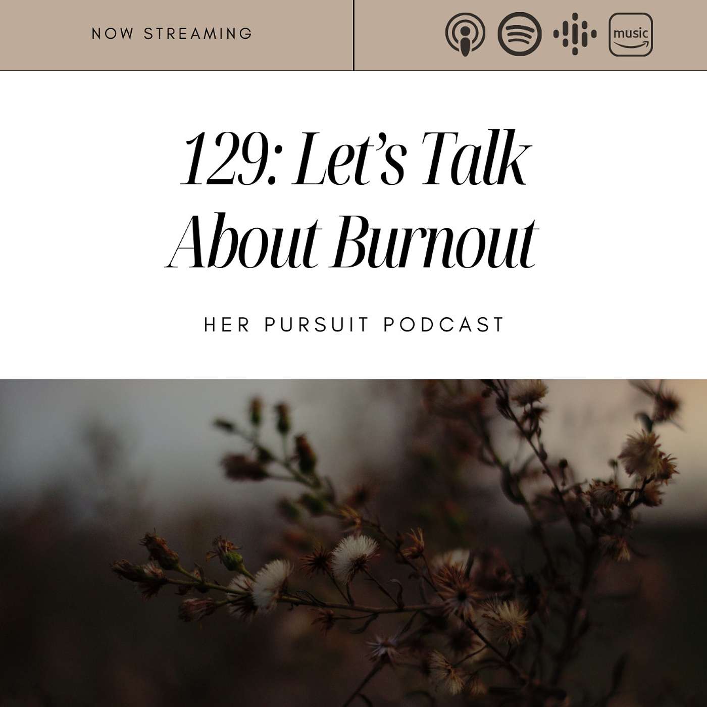 129: Let's Talk About Burnout