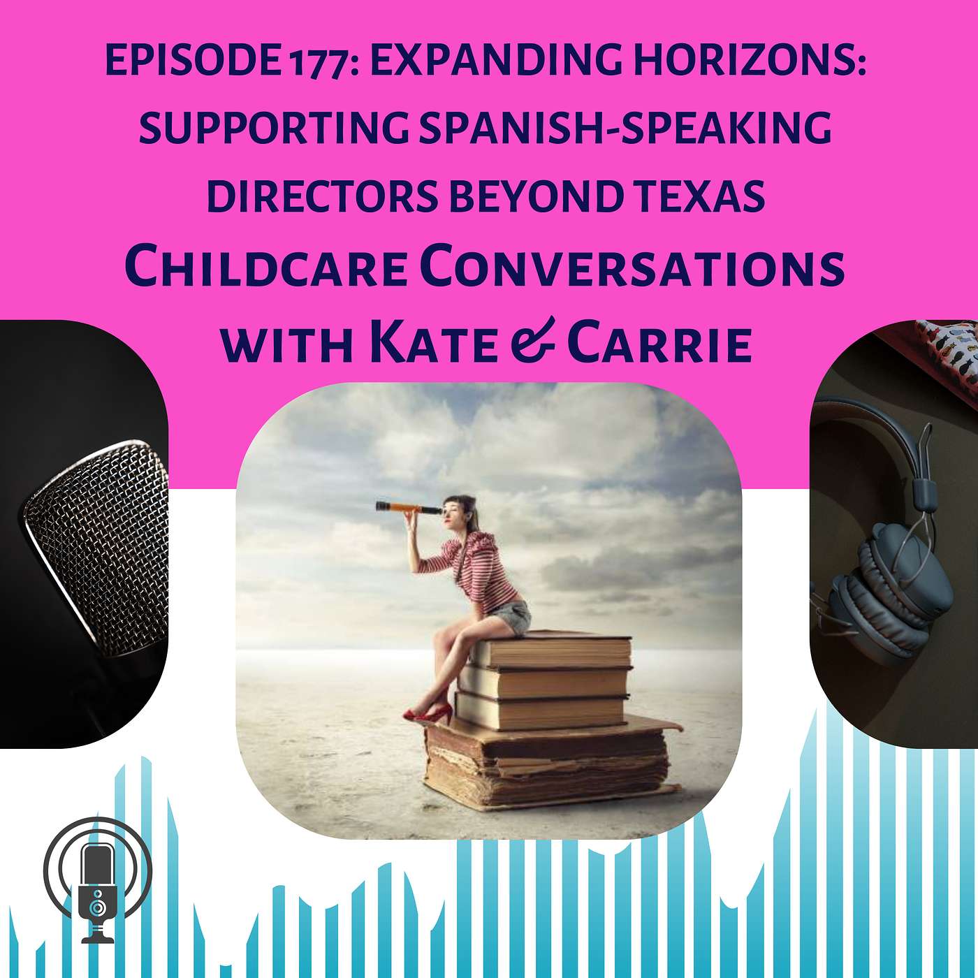 ChildCare Conversations with Kate and Carrie