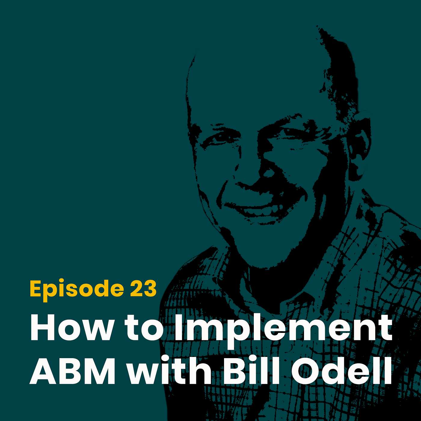 How to Implement ABM with Bill Odell