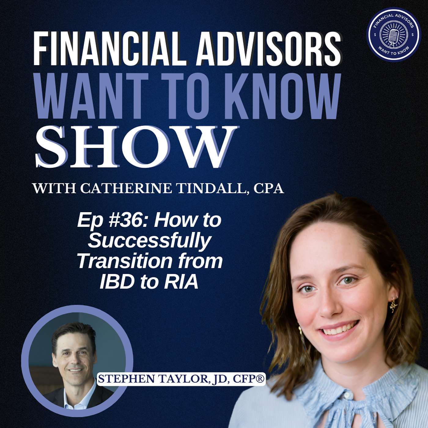 Financial Advisors Want To Know Podcast