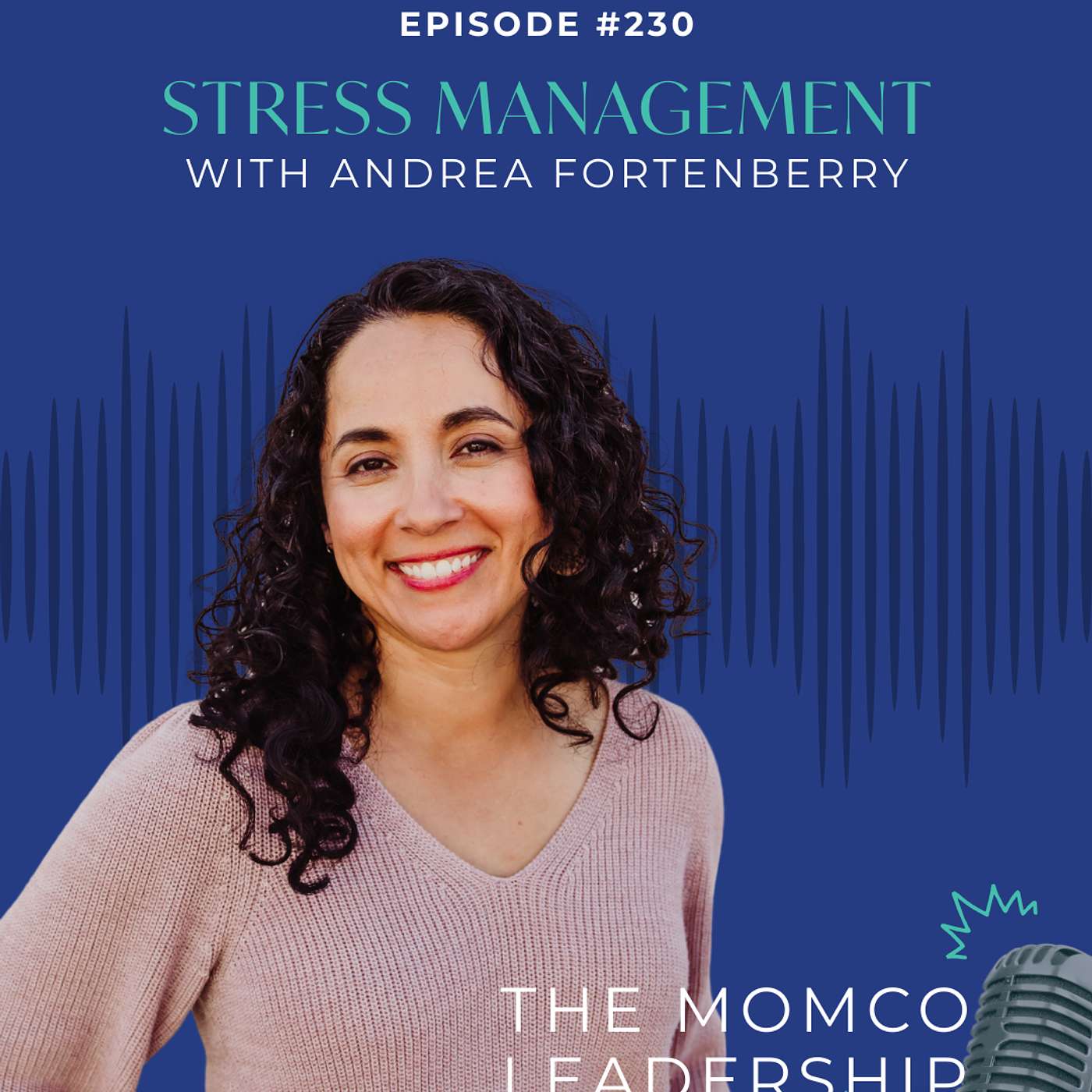 Stress Management with Andrea Fortenberry – March Leadership Tip – #230 episode artwork