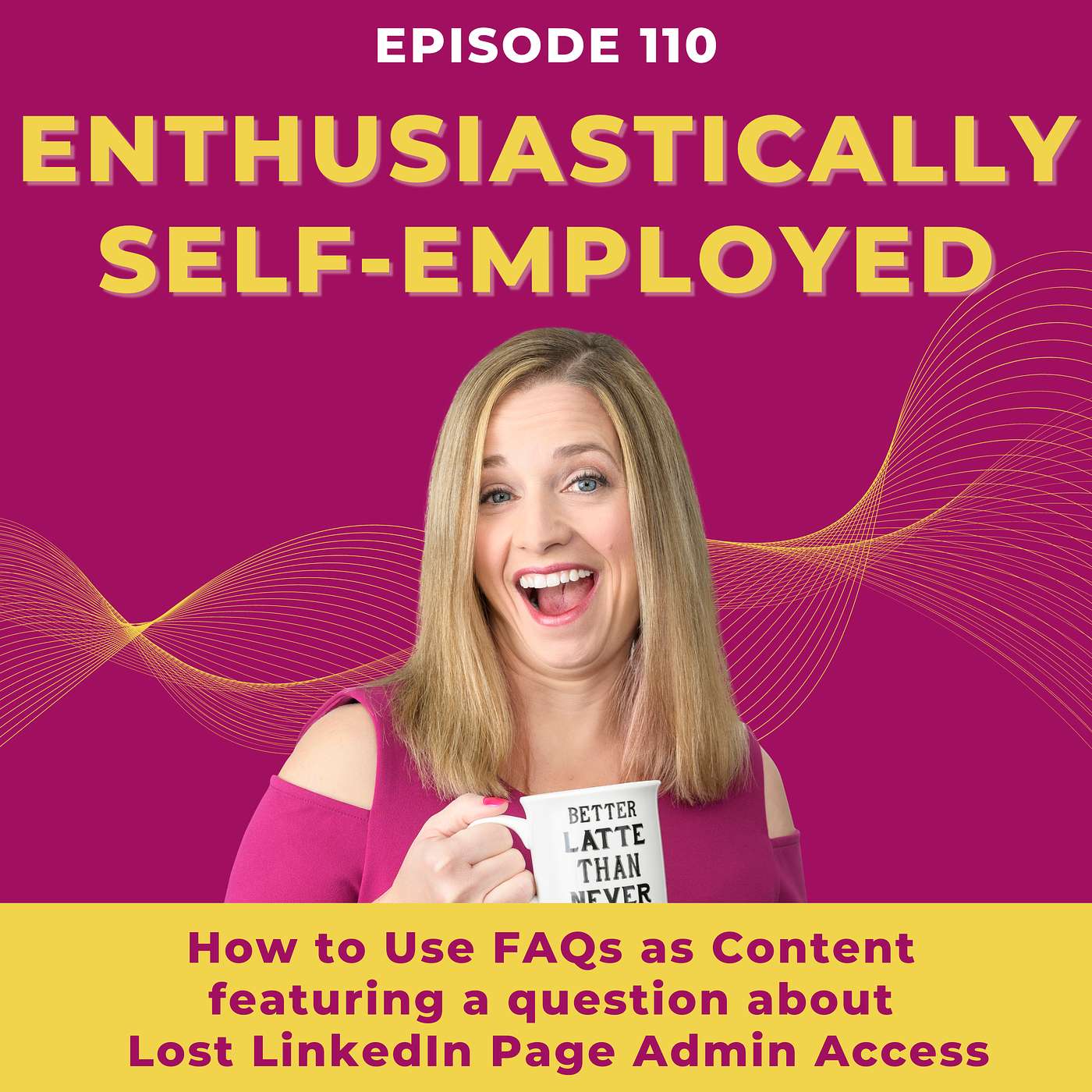 How to Use FAQs as Content featuring a question about Lost LinkedIn Page Admin Access with Brenda Meller Ep 110 episode artwork