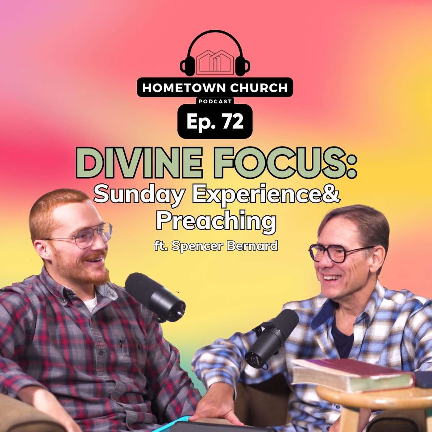 Who Is Sunday For? | Divine Focus: Sunday Experience & Preaching | Hometown Church Podcast Ep 72