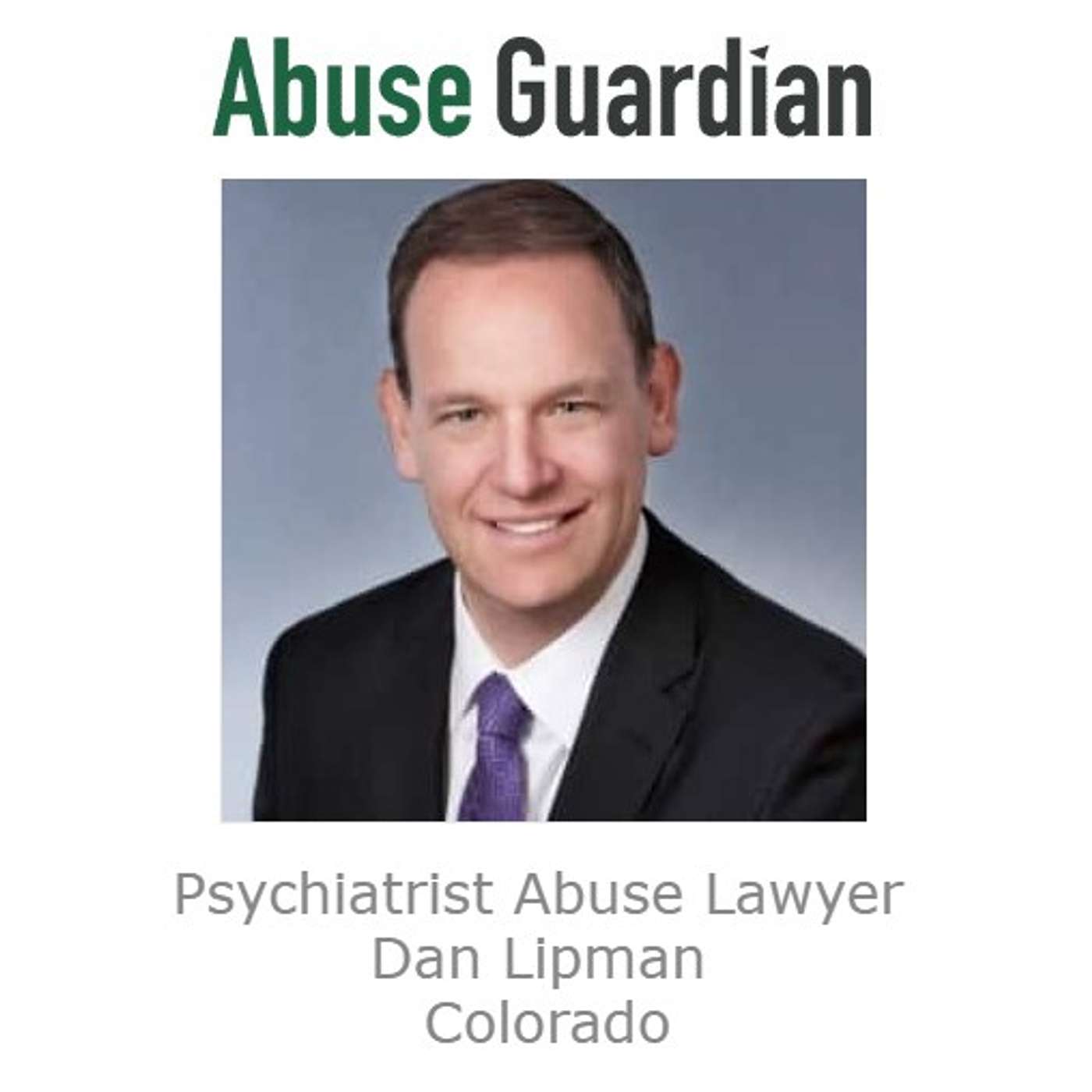 Psychiatrist Abuse Lawyer Dan Lipman Colorado