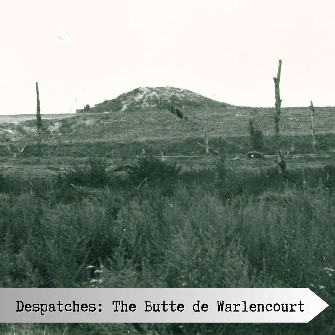 Despatches: The Butte de Warlencourt