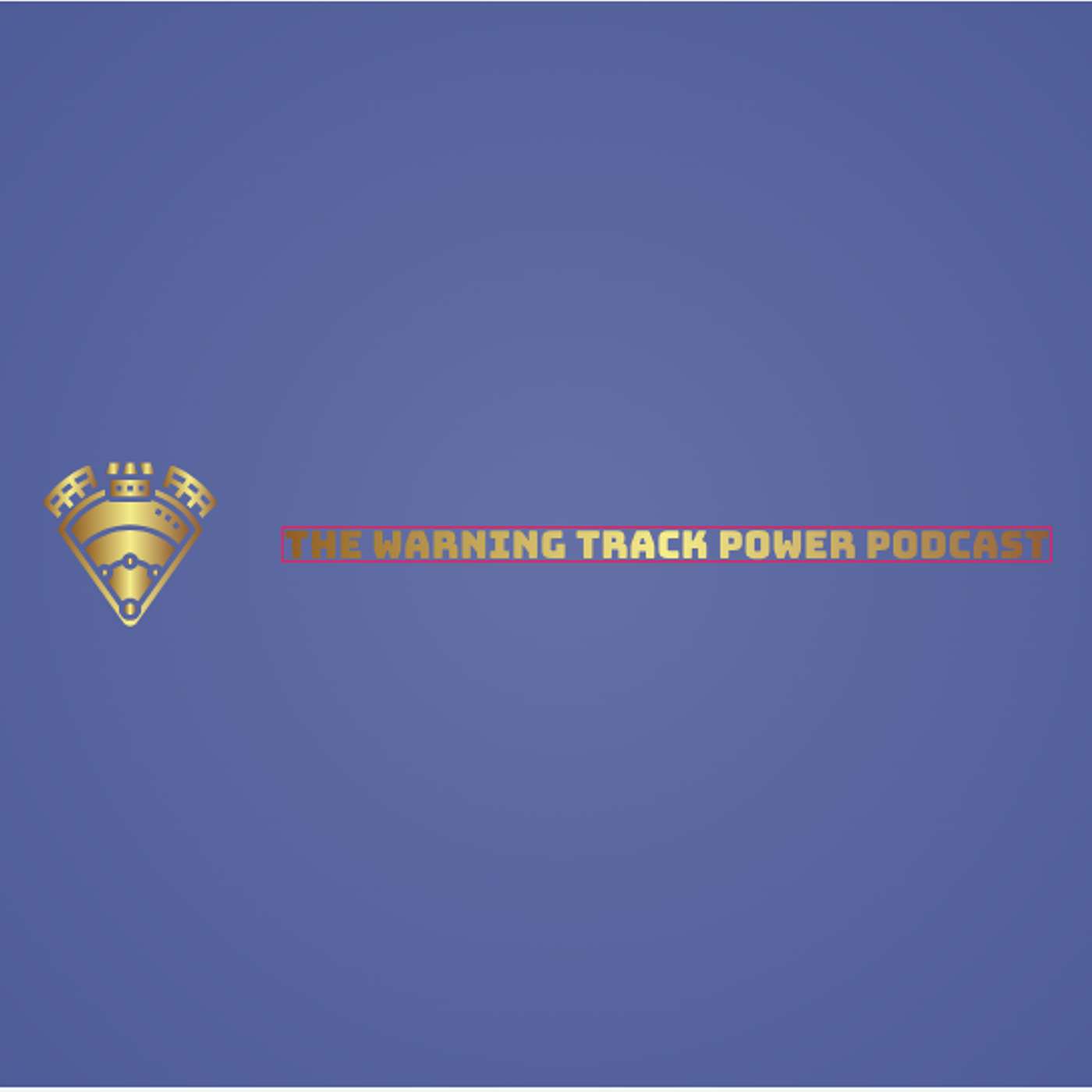 The Warning Track Power Podcast
