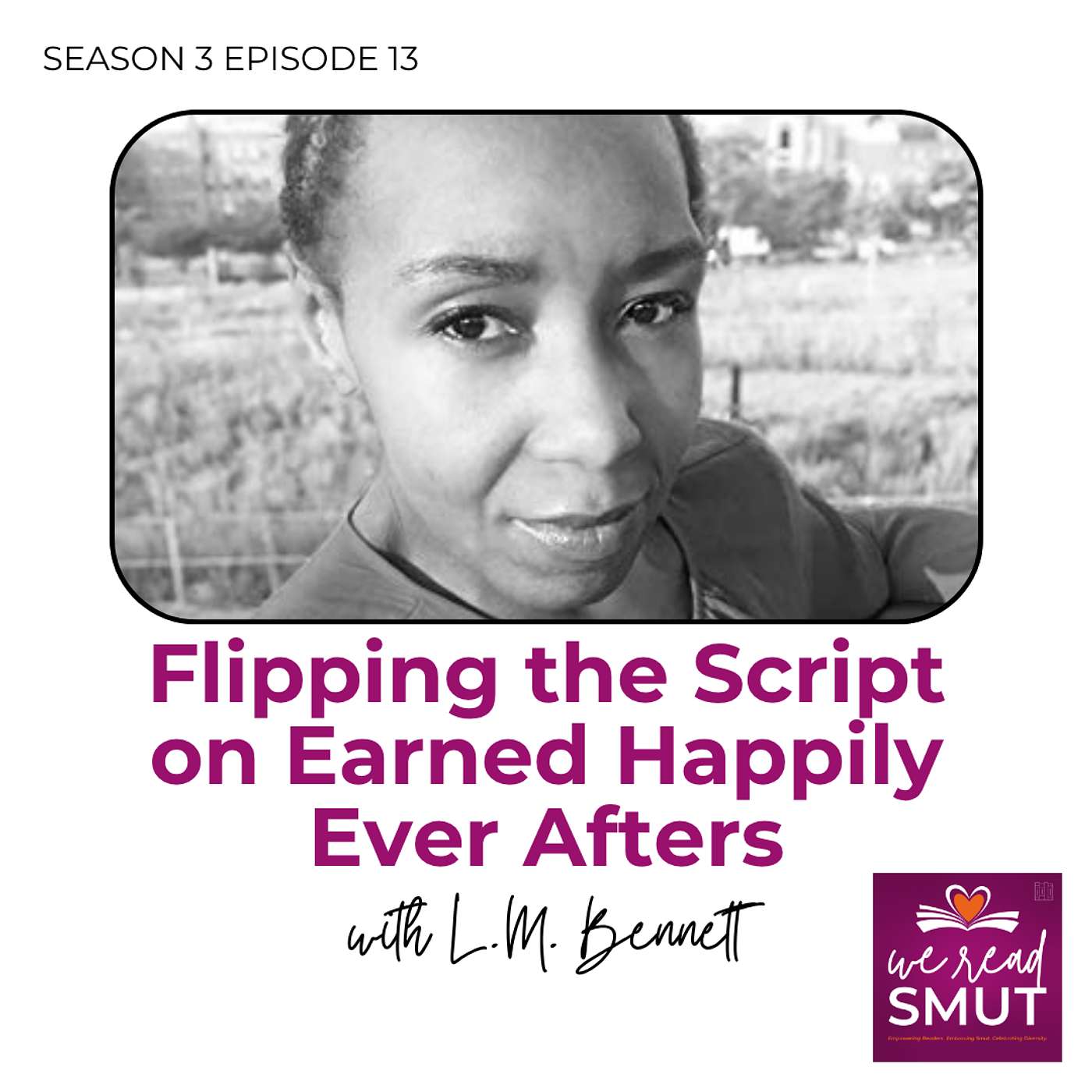 L.M. Bennett on Flipping the Script on Earned Happily Ever Afters L.M. Bennett on Flipping the Script on Earned Happily Ever Afters