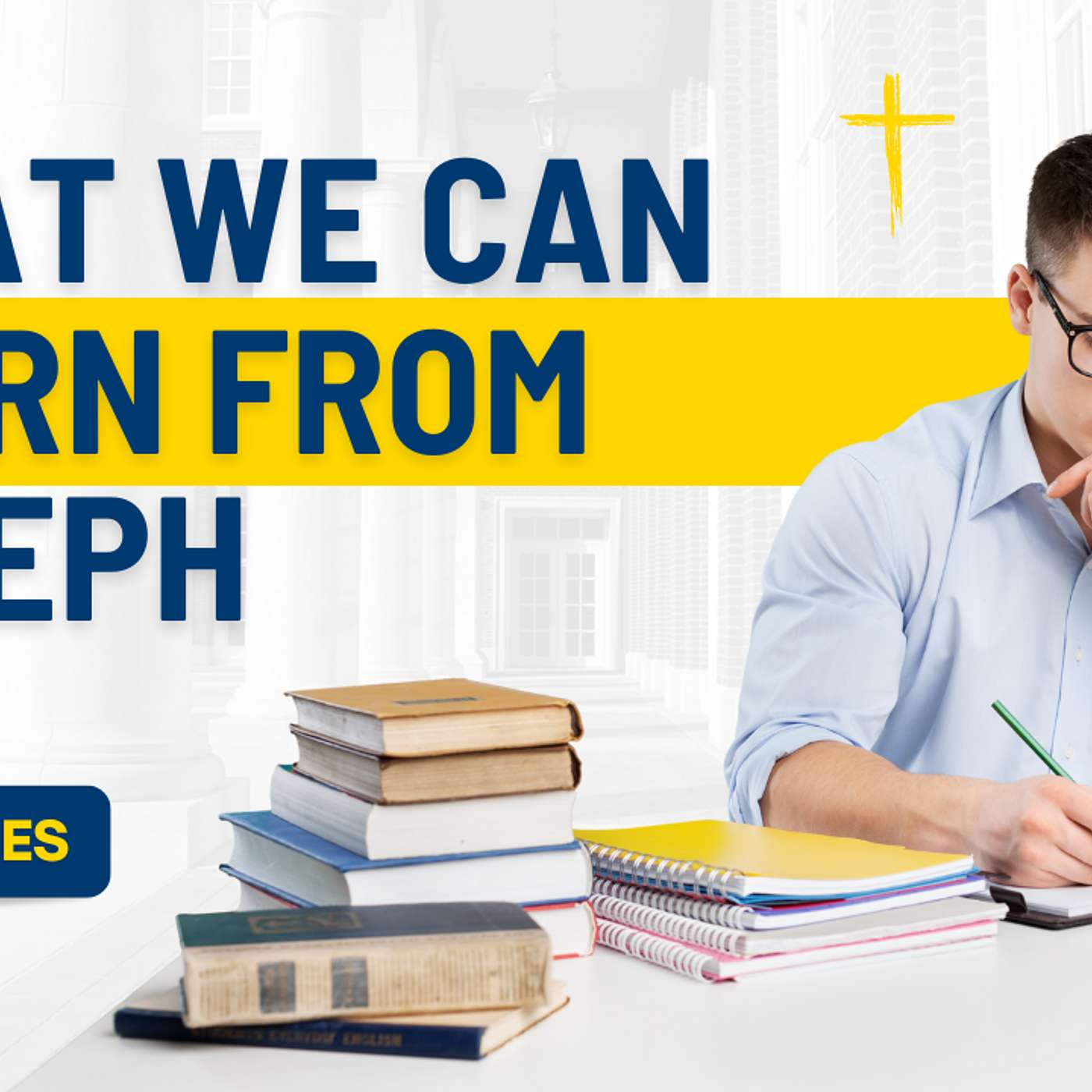 What we can learn from Joseph