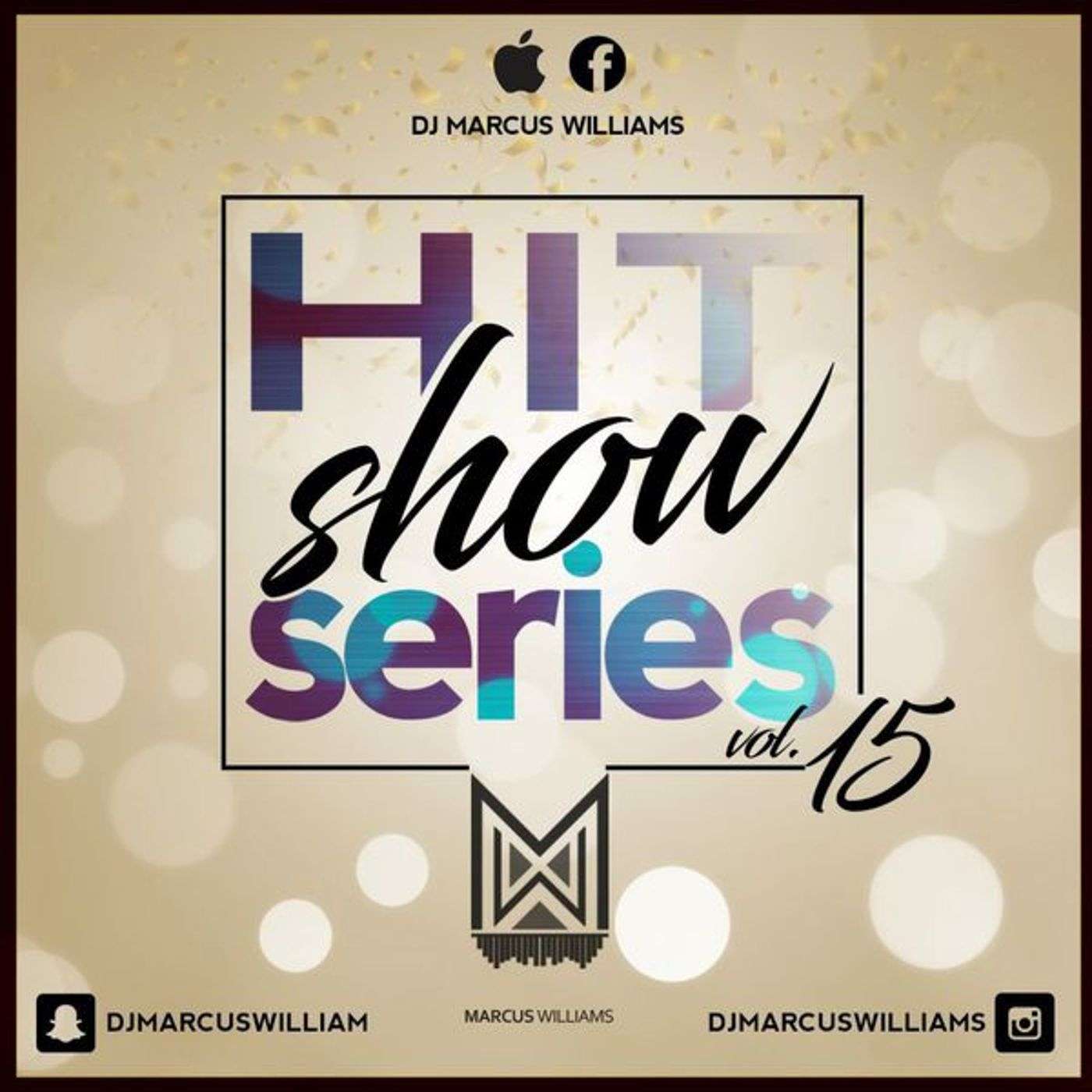 The HitShow Series (Everything In One) Vol. 15 - Various Artists Mixed By DJ Marcus Williams episode artwork