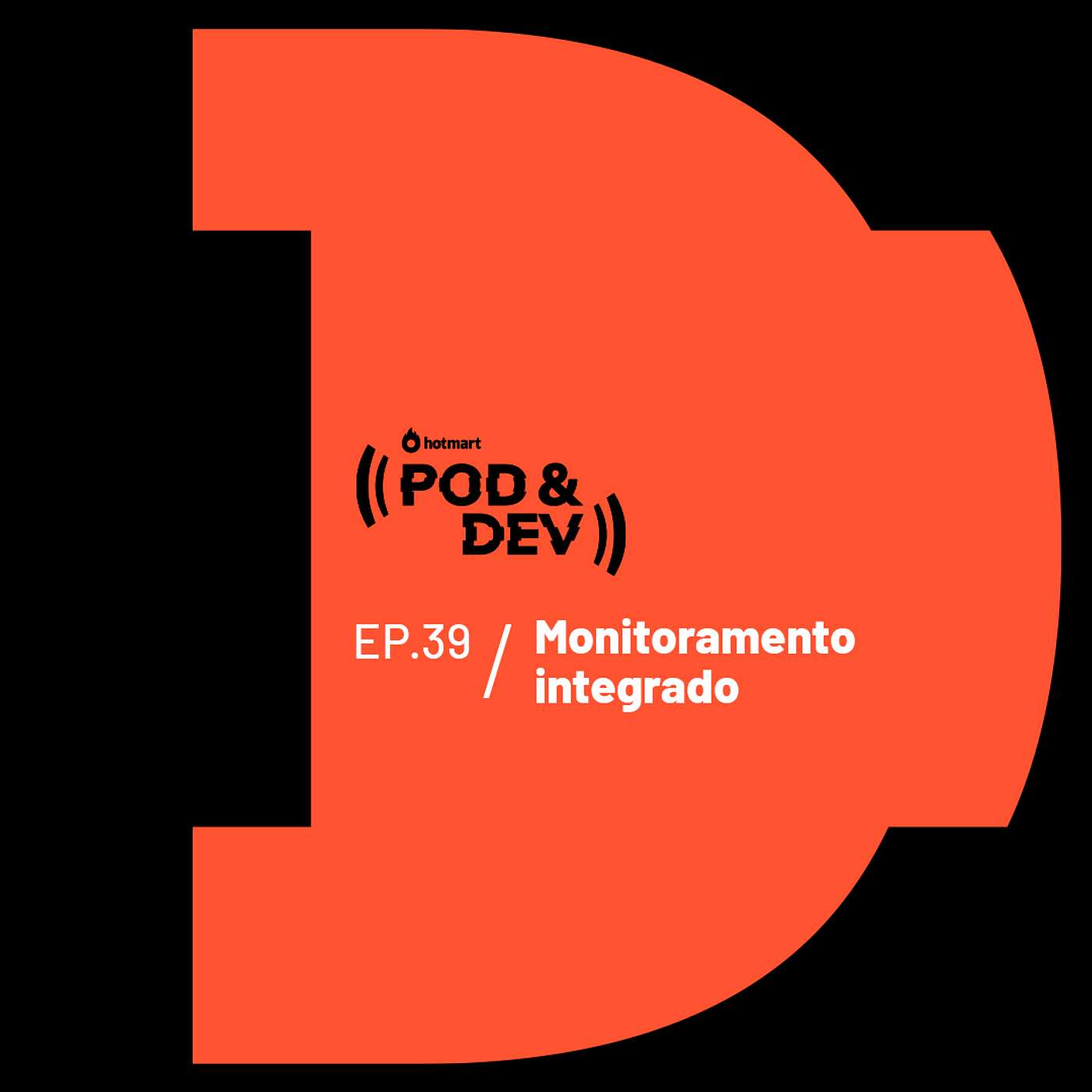 EP 39 | Monitoramento: escale o desenvolvimento de aplicações com automatização
