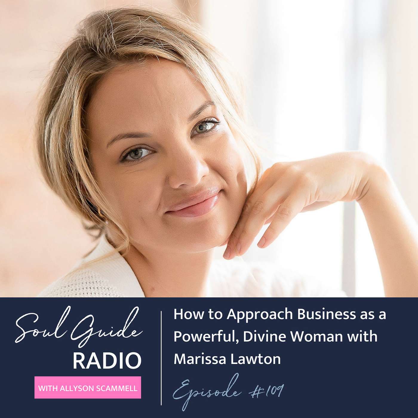 Soul Guide Radio with Allyson Scammell