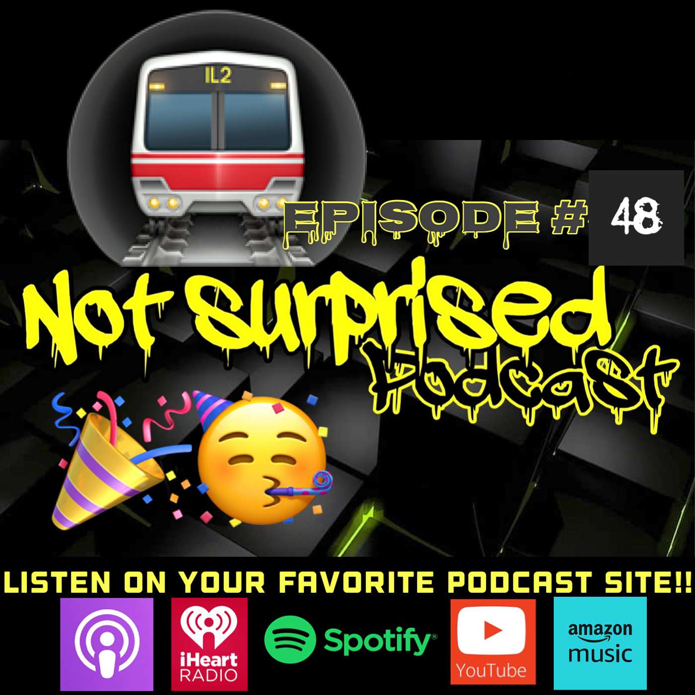 Not Surprised Podcast - NEW YEARS HANGOVER ON SUBWAYS #48