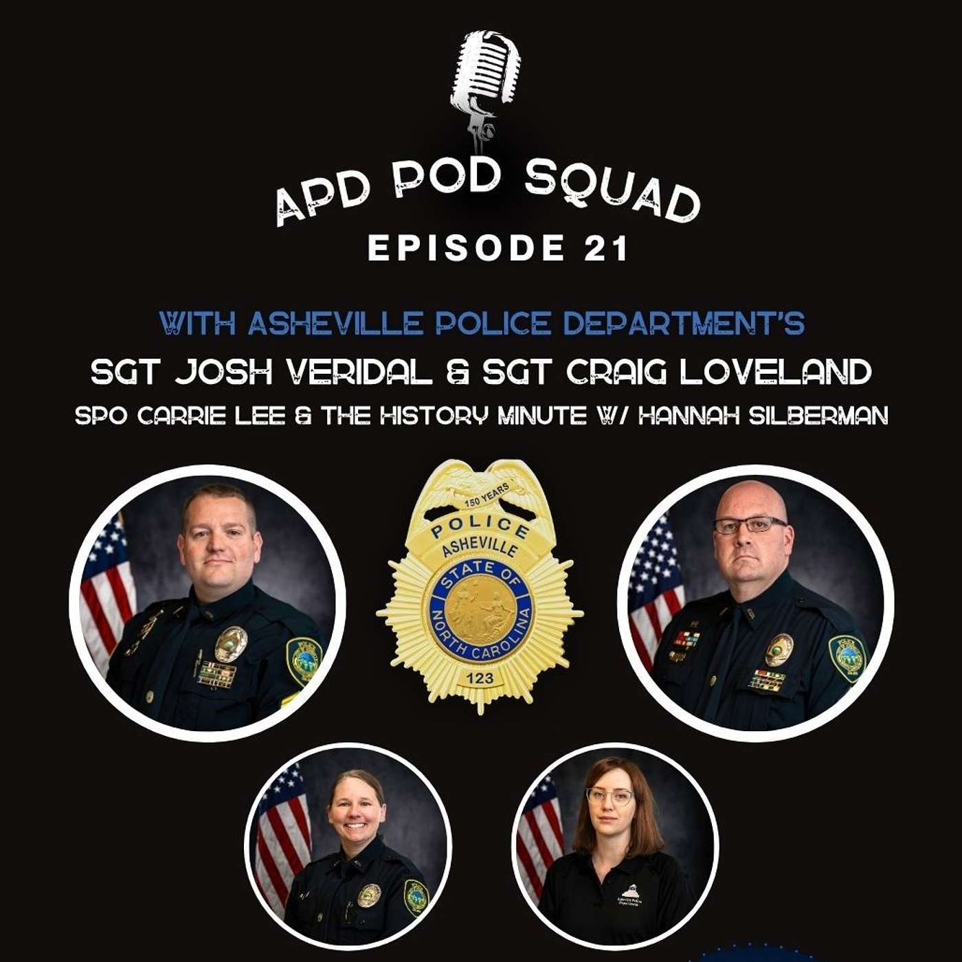 Episode 21; Sgt. Craig Loveland, Sgt. Josh Veridal, CRO Carrie Lee, and the History Minute with Hannah Silberman