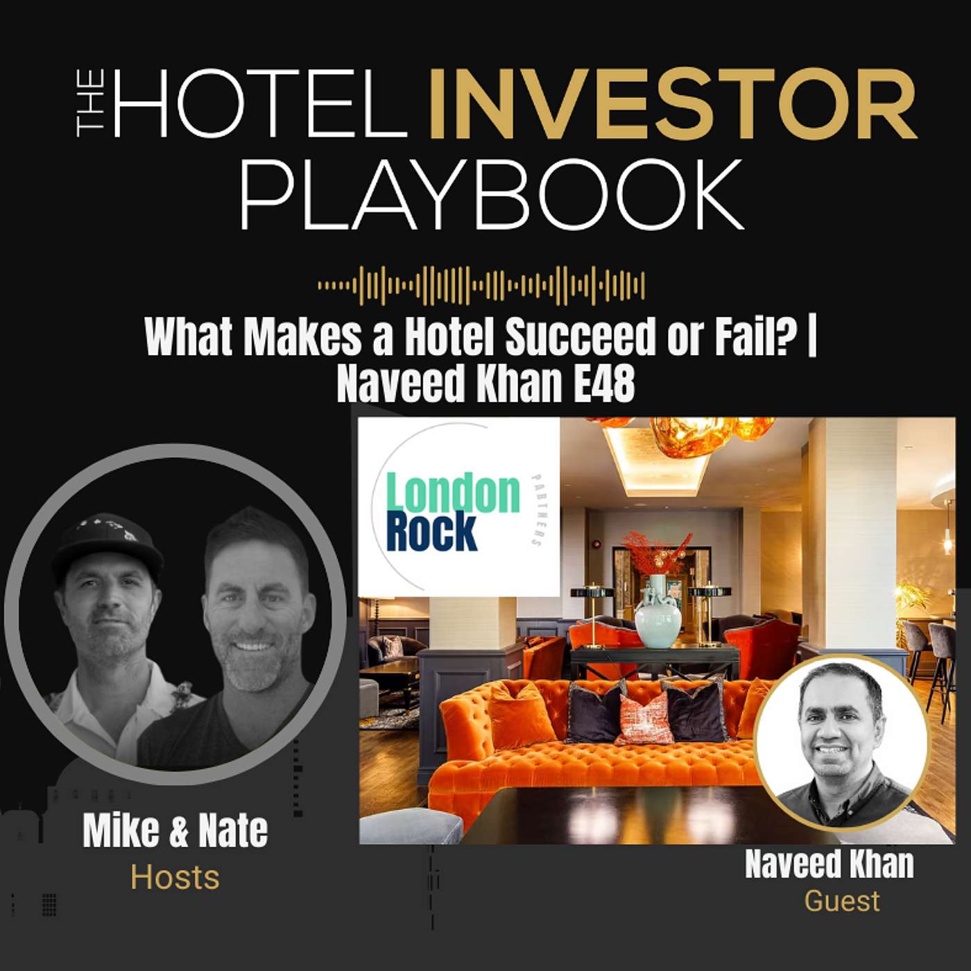 What Makes a Hotel Succeed or Fail? | Naveed Khan E48