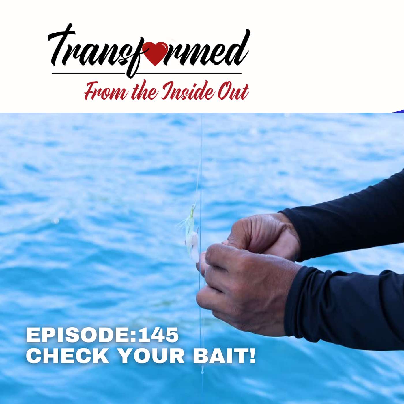 CHECK YOUR BAIT