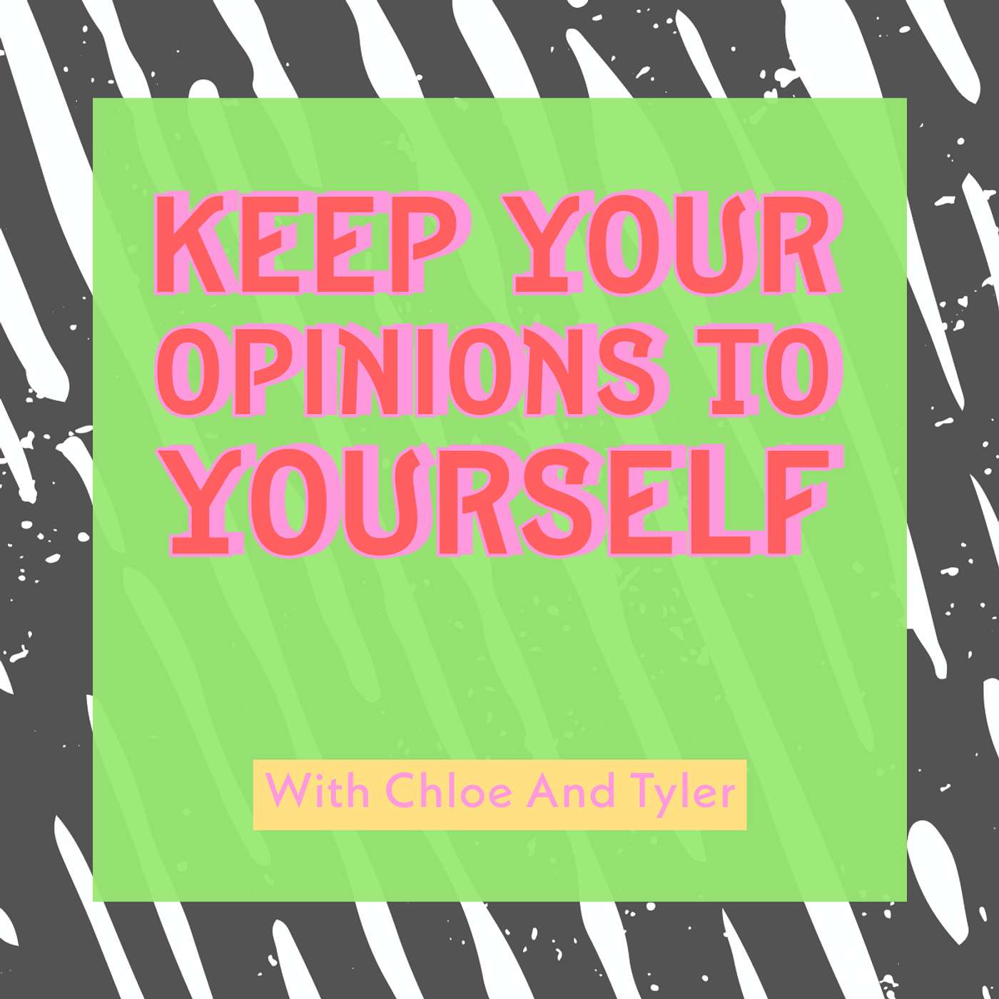 Keep Your Opinions To Yourself