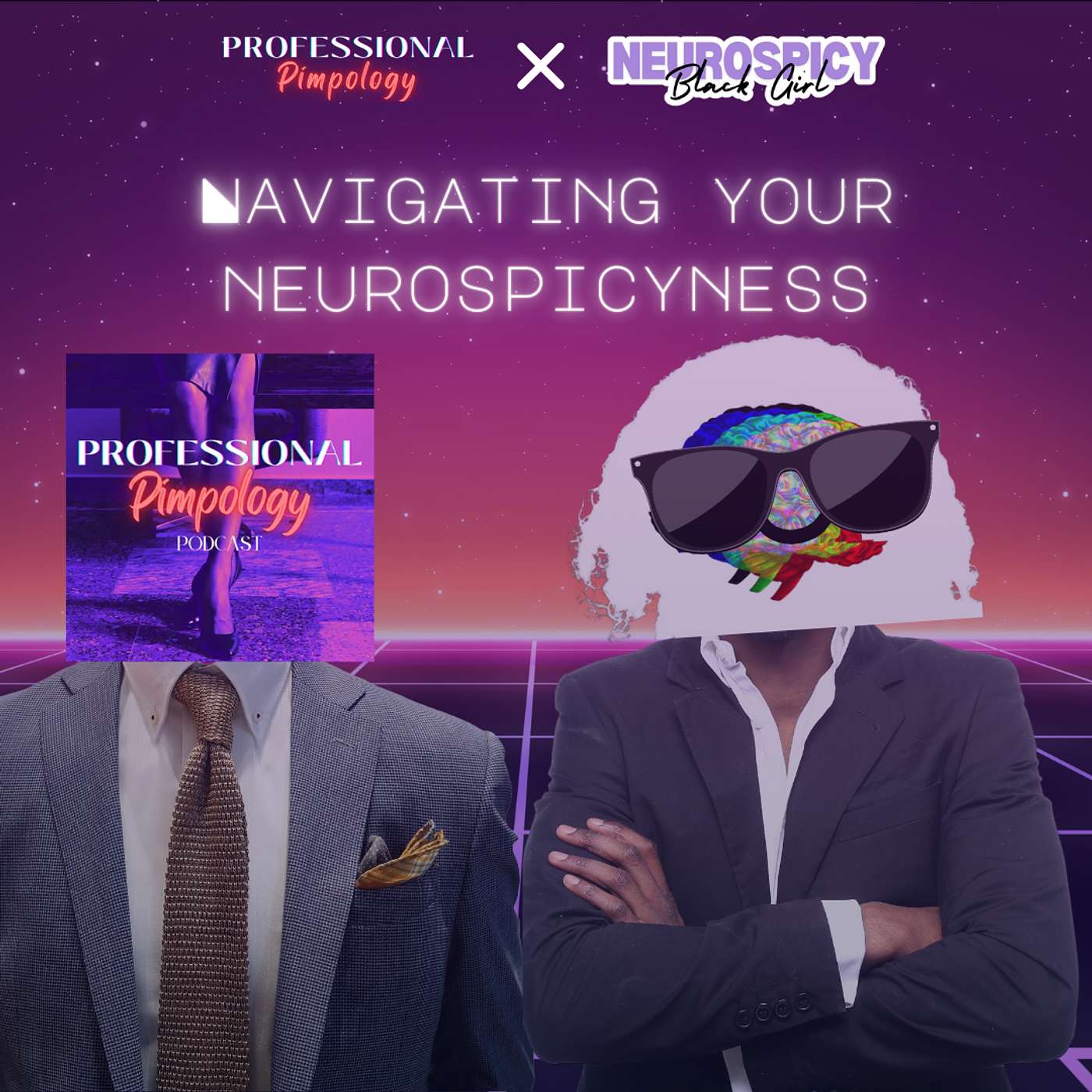 Navigating Your Neurospicyness | Professional Pimpology x Neurospicy Black Girl episode artwork