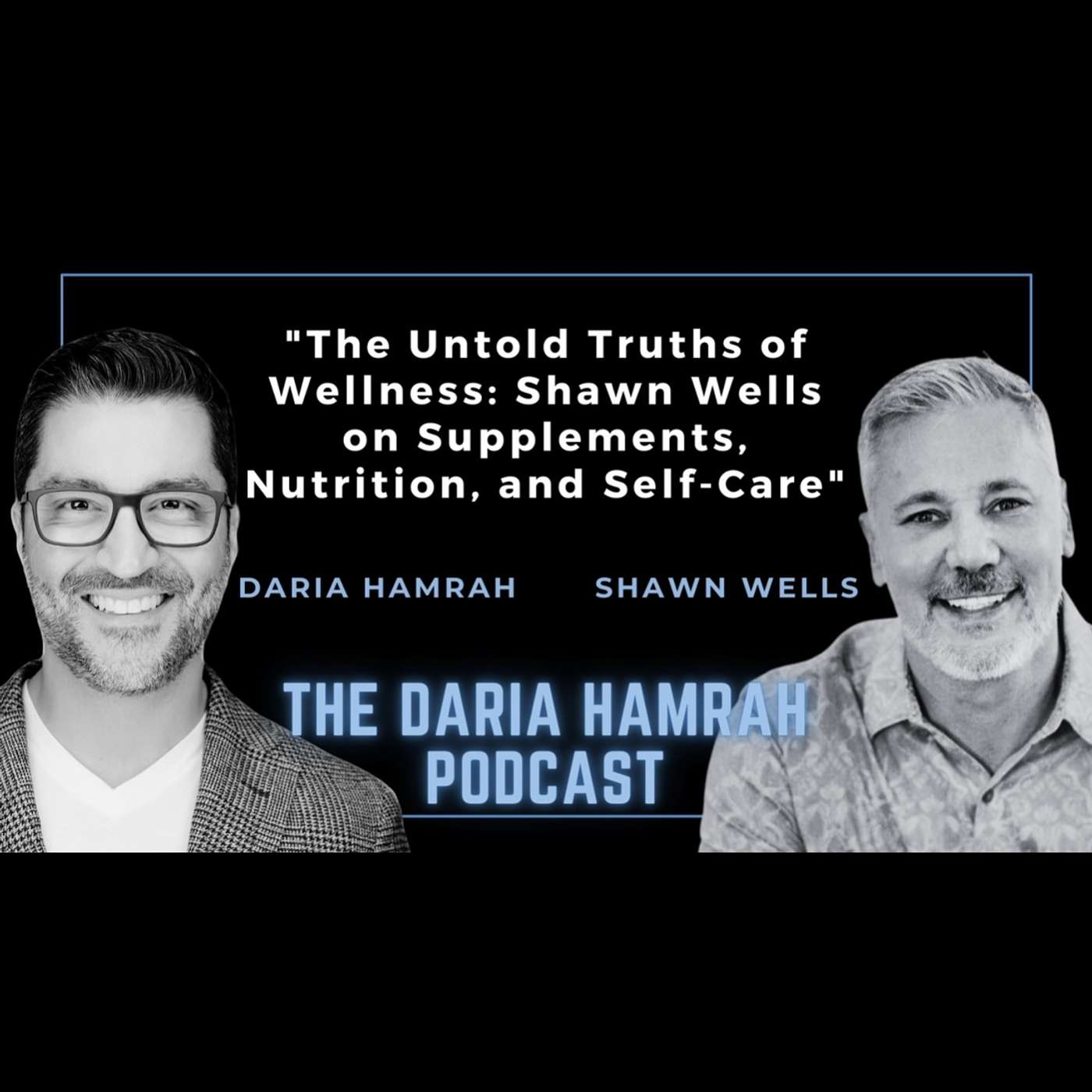 The Daria Hamrah Podcast