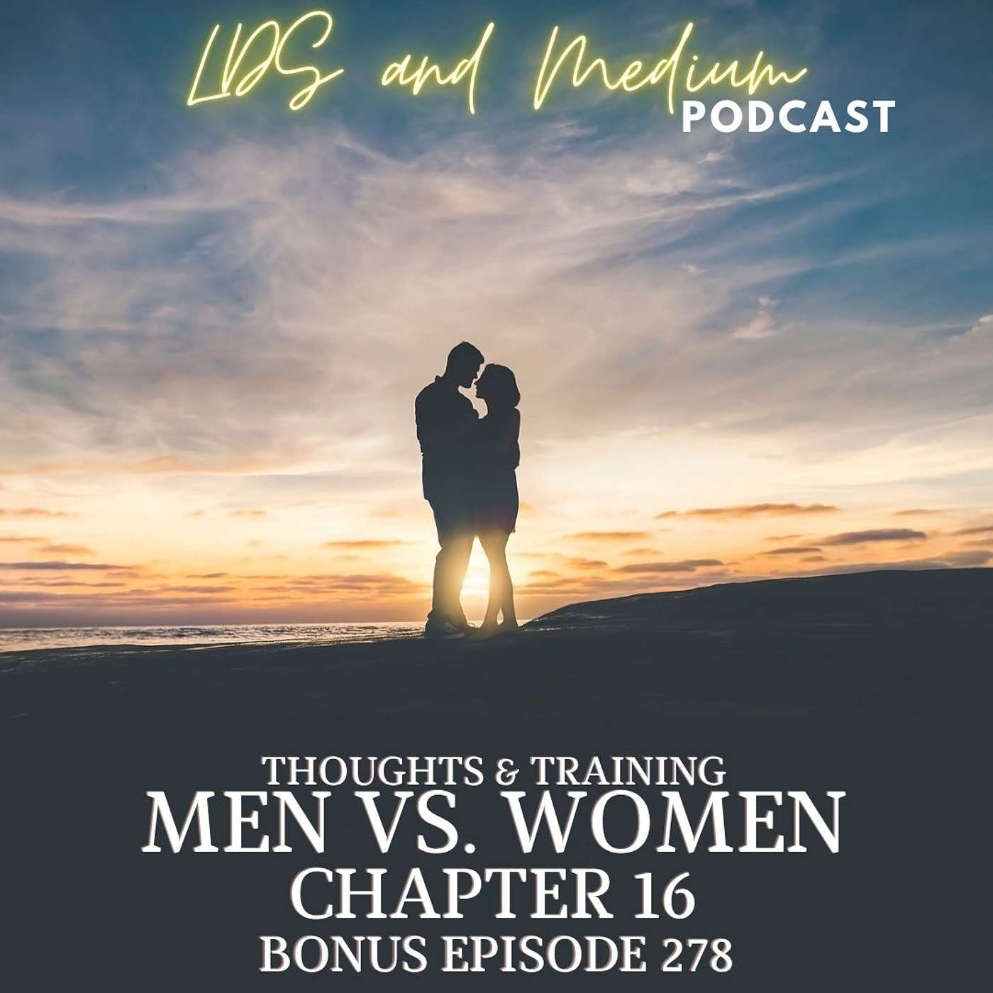 278 Bonus Episode (Thoughts): Men Vs. Women Chapter 16 episode artwork