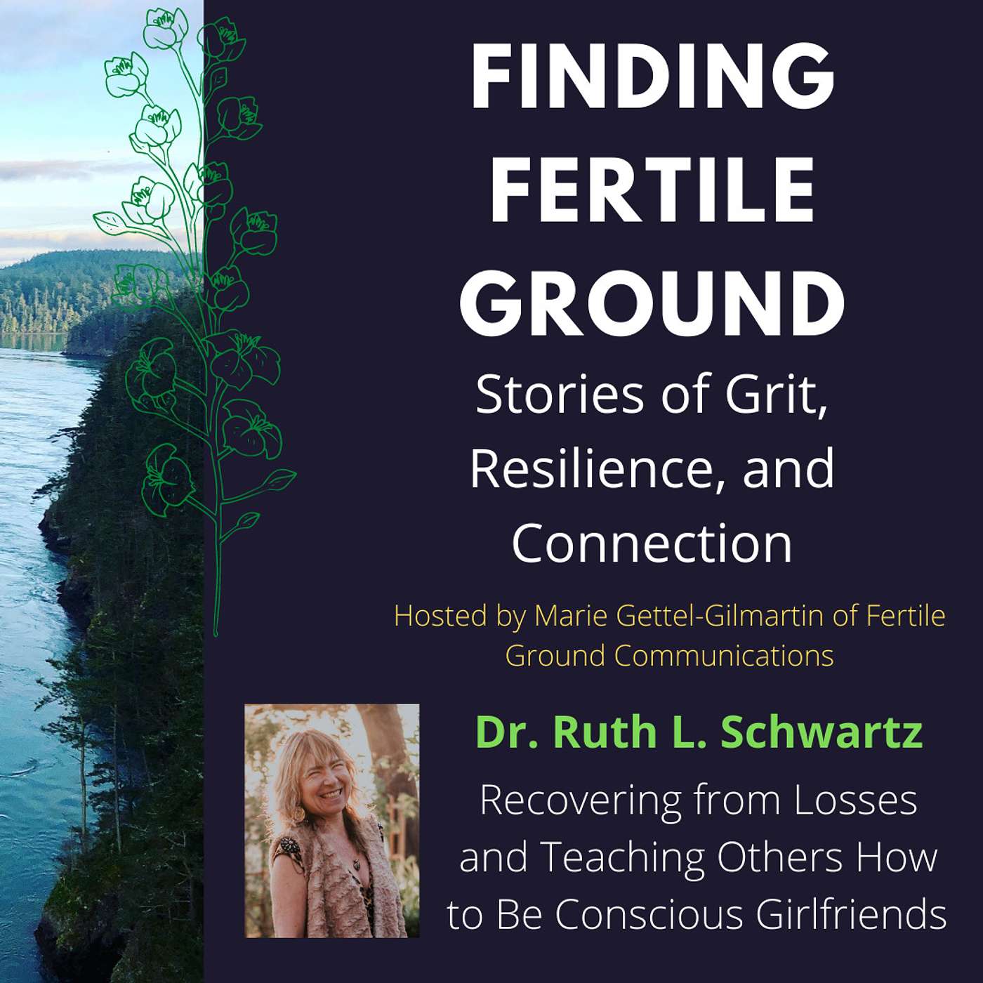 Ruth L. Schwartz: Recovering from Losses and Teaching Others How to Be Conscious Girlfriends