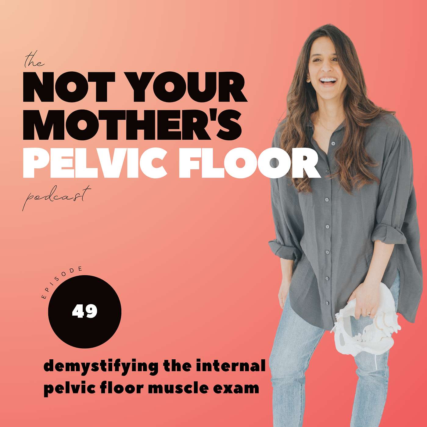 The Not Your Mother\'s Pelvic Floor Podcast