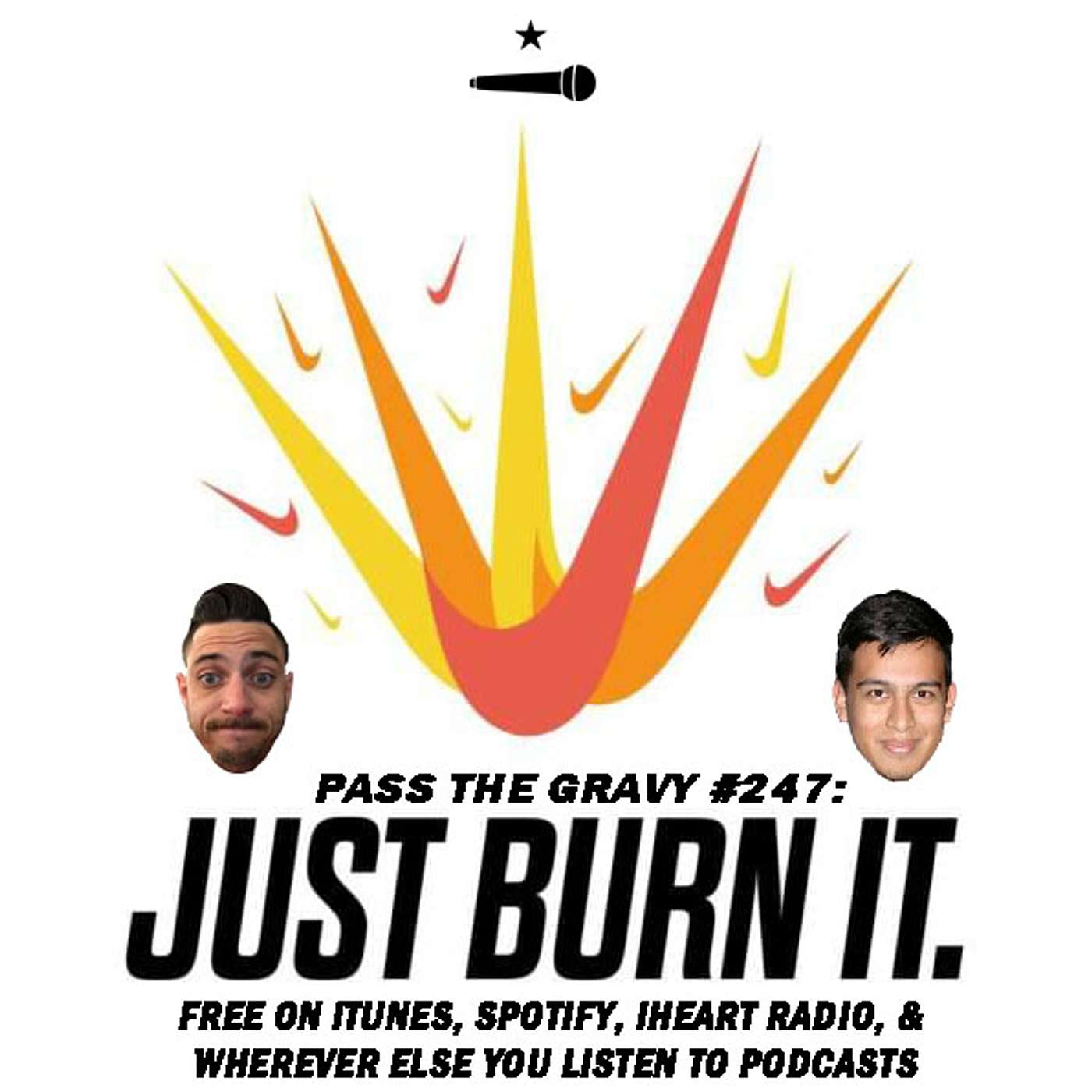 Pass The Gravy #247: Just Burn It