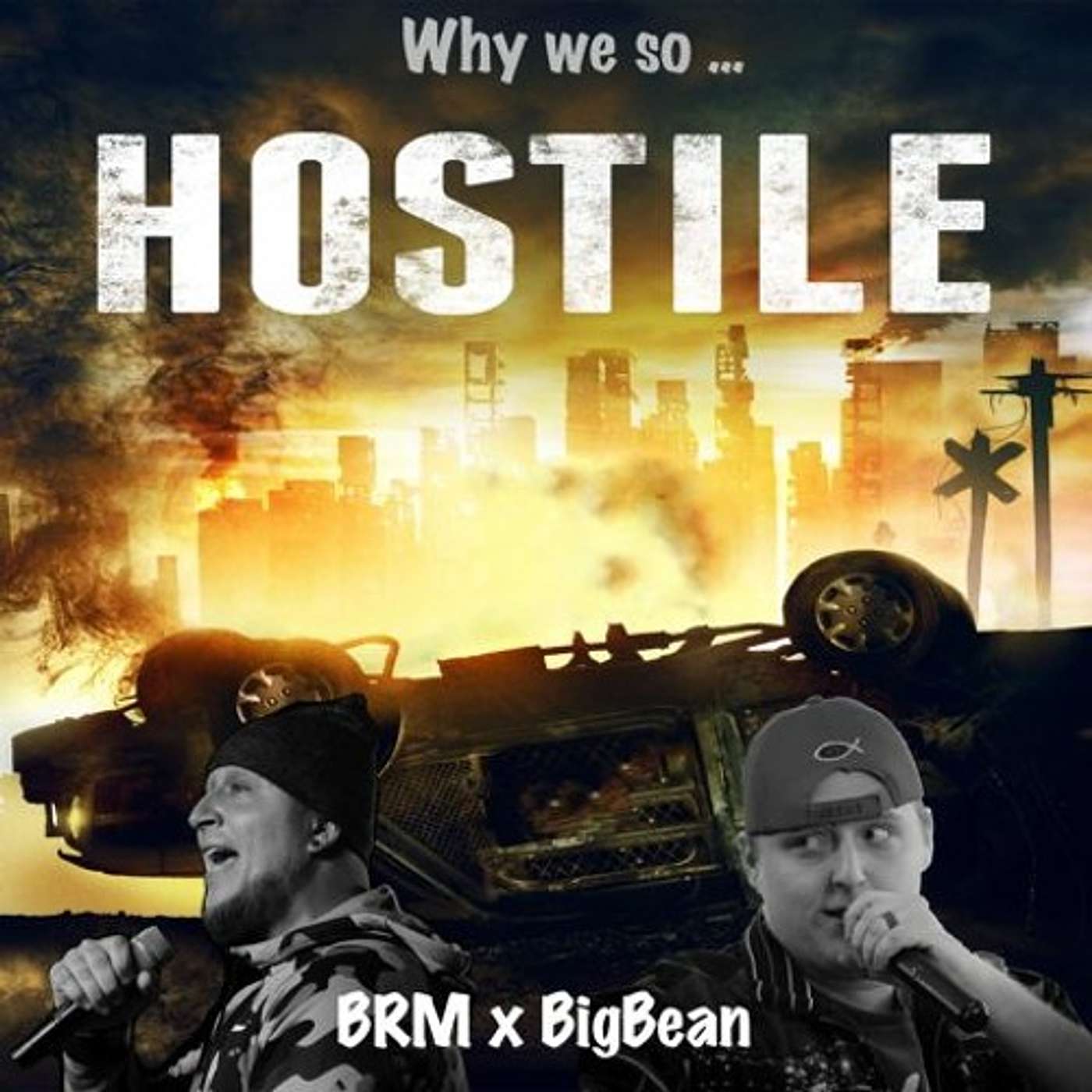 Hostile - BRM (ft). Big Bean
