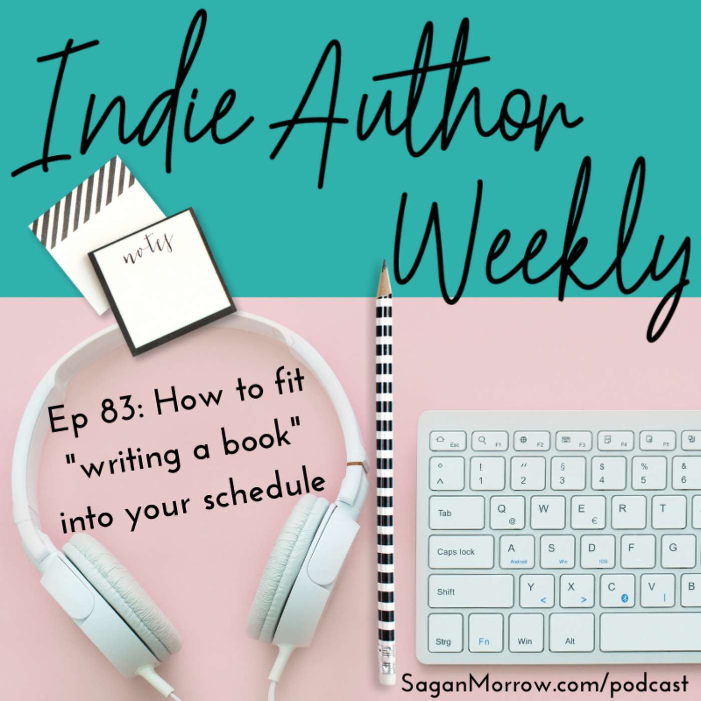 083: Step-by-step guide for how to fit "writing a book" into your schedule episode artwork