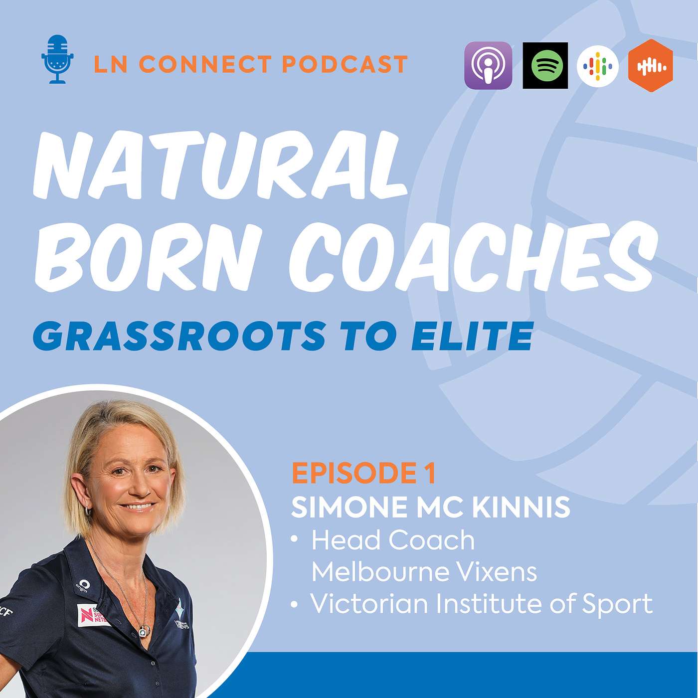 Ep 1 - Natural Born Coaches (Grassroots to Elite) with Simone McKinnis
