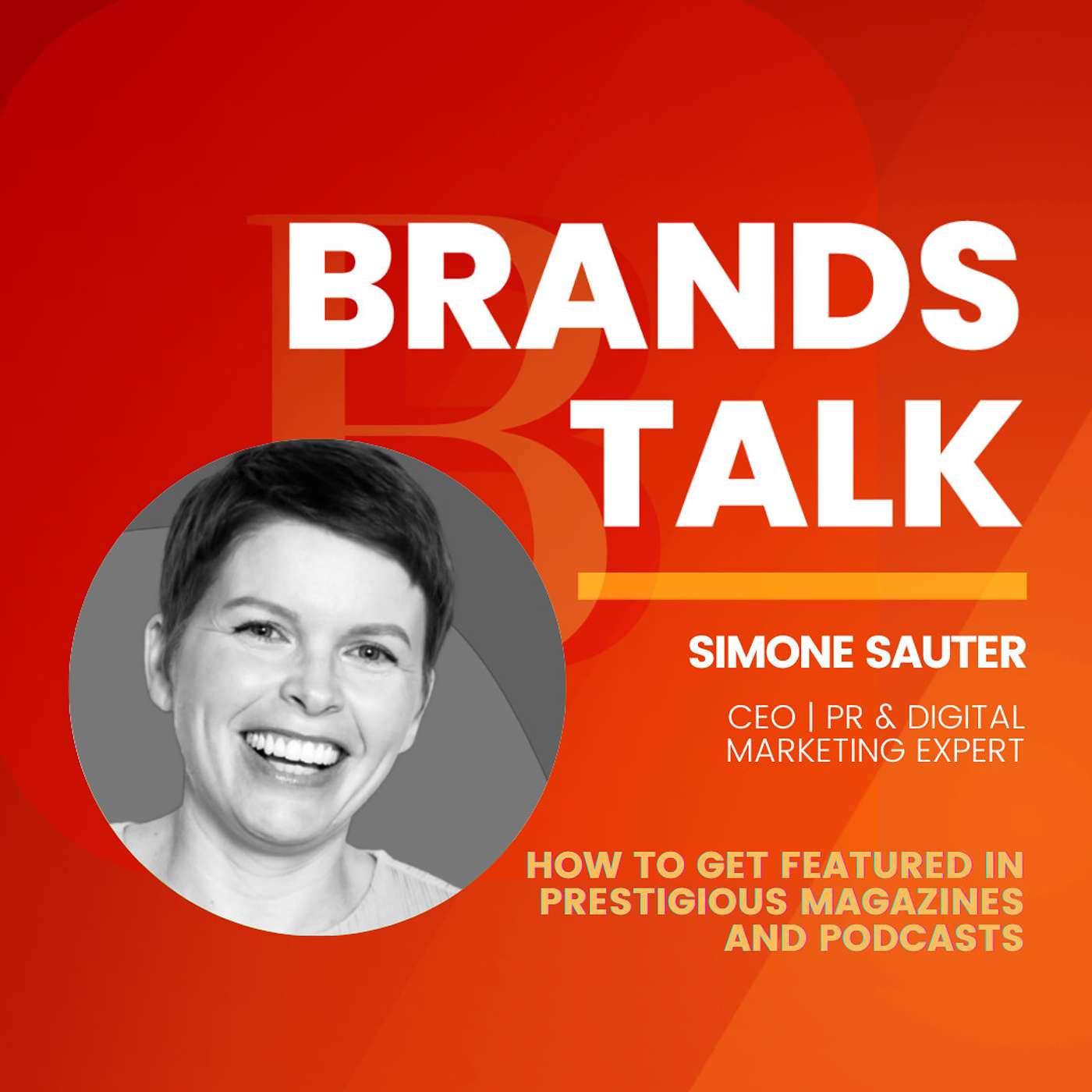 How to get featured in prestigious magazines and podcasts w/ Simone Sauter