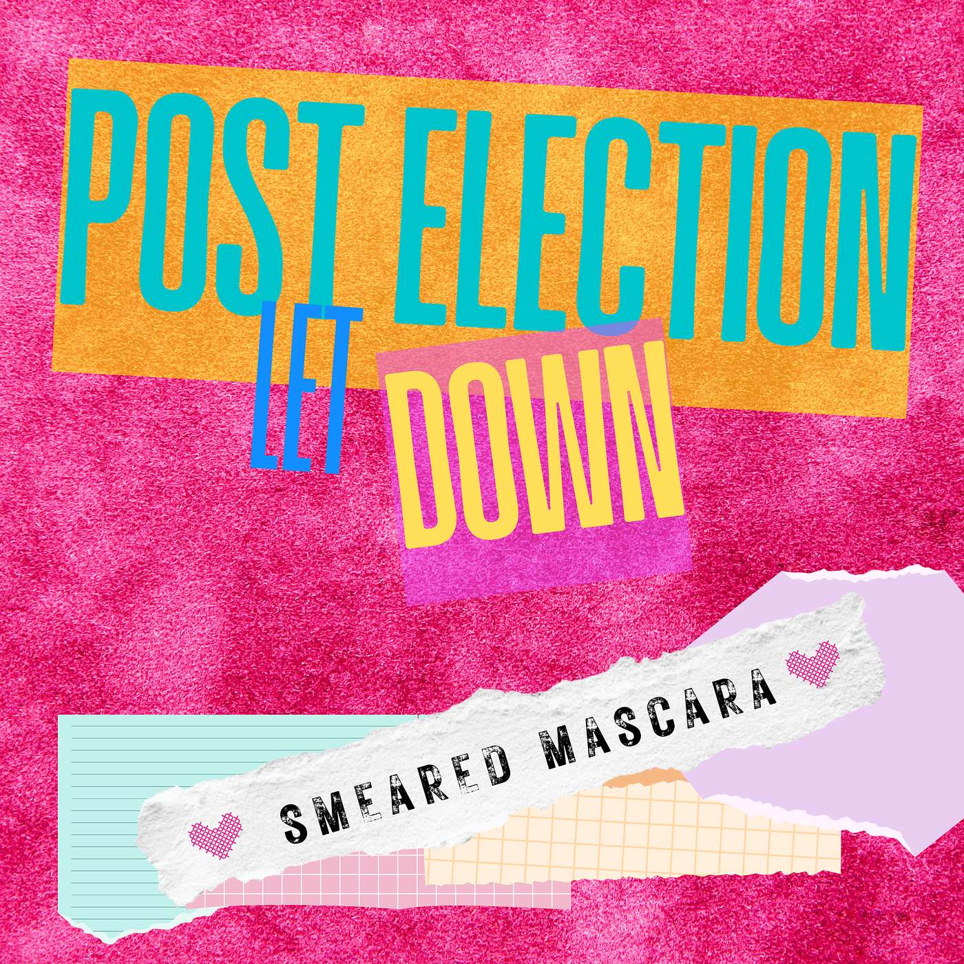 Smeared Mascara - Post Election Let Down?