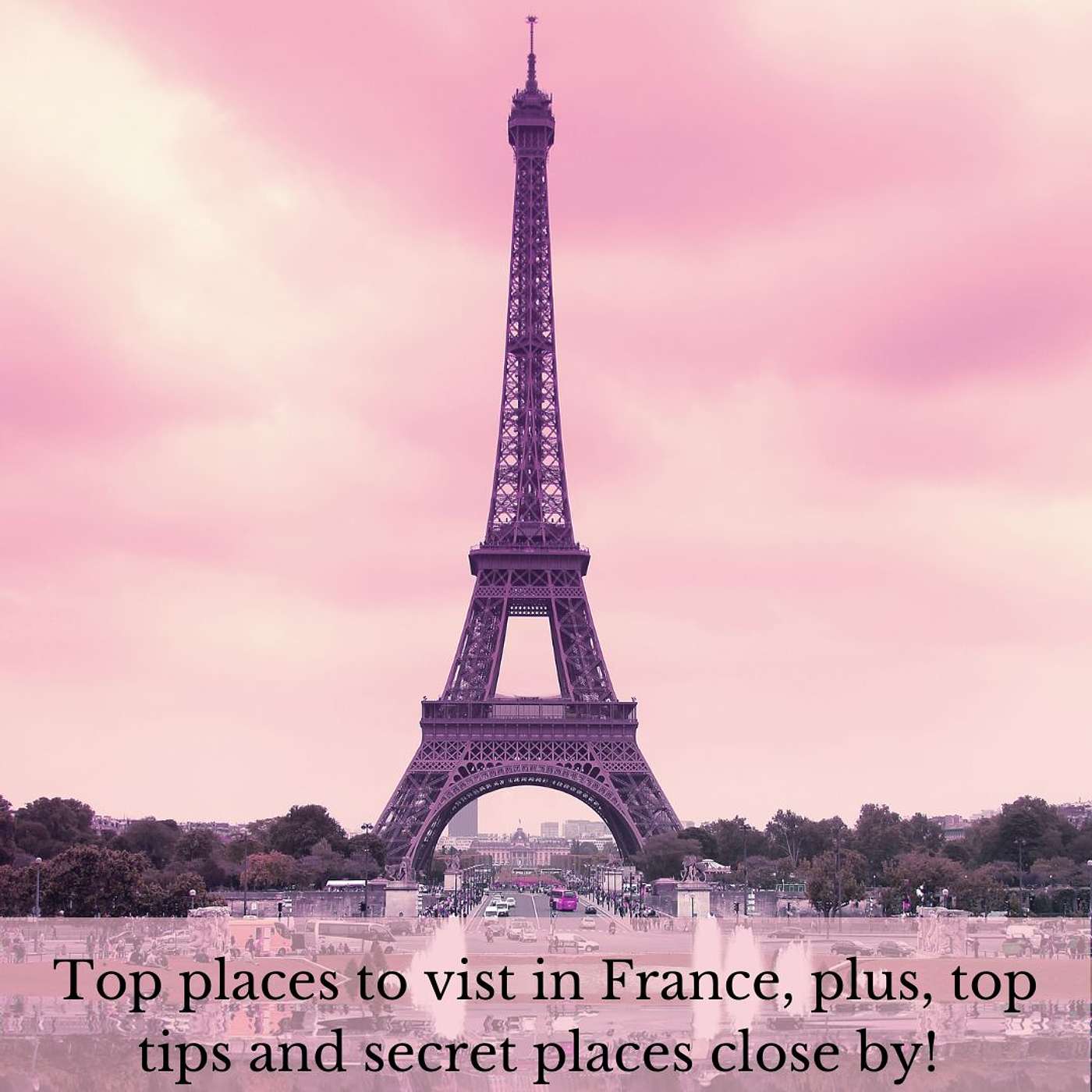 #12 - Top places to visit in France – plus top tips, secret places & more episode artwork