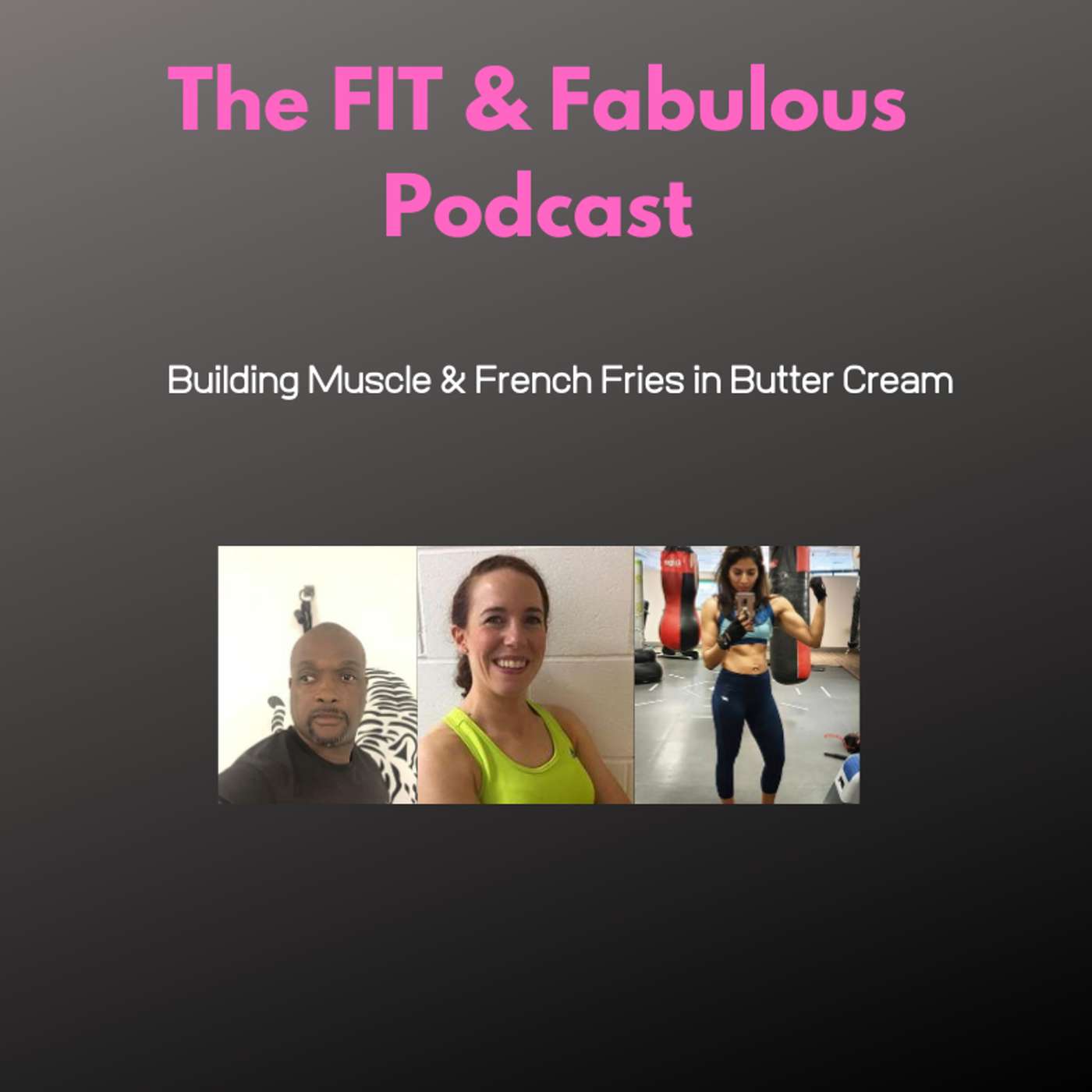 Building Muscle & French Fries in Butter Cream episode artwork