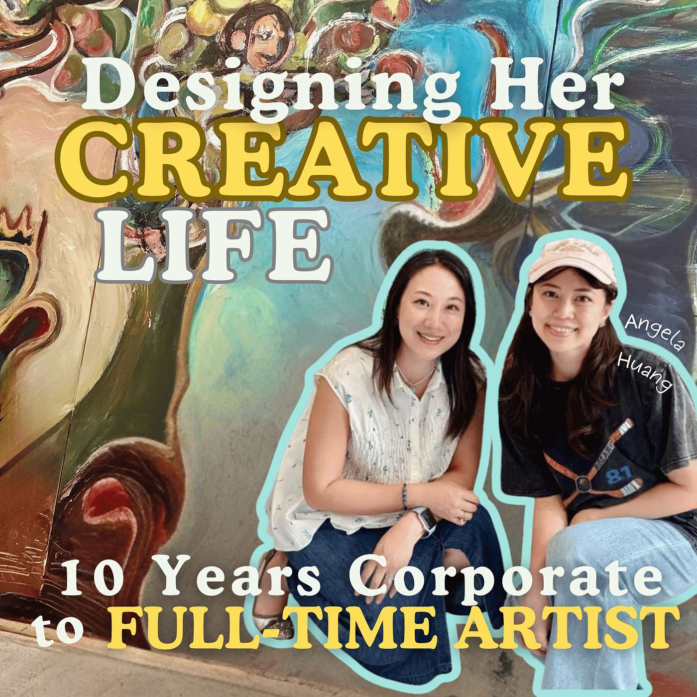 From 10 Years Corporate to Full-time Artist | Angela Huang Designing Her Creative Life