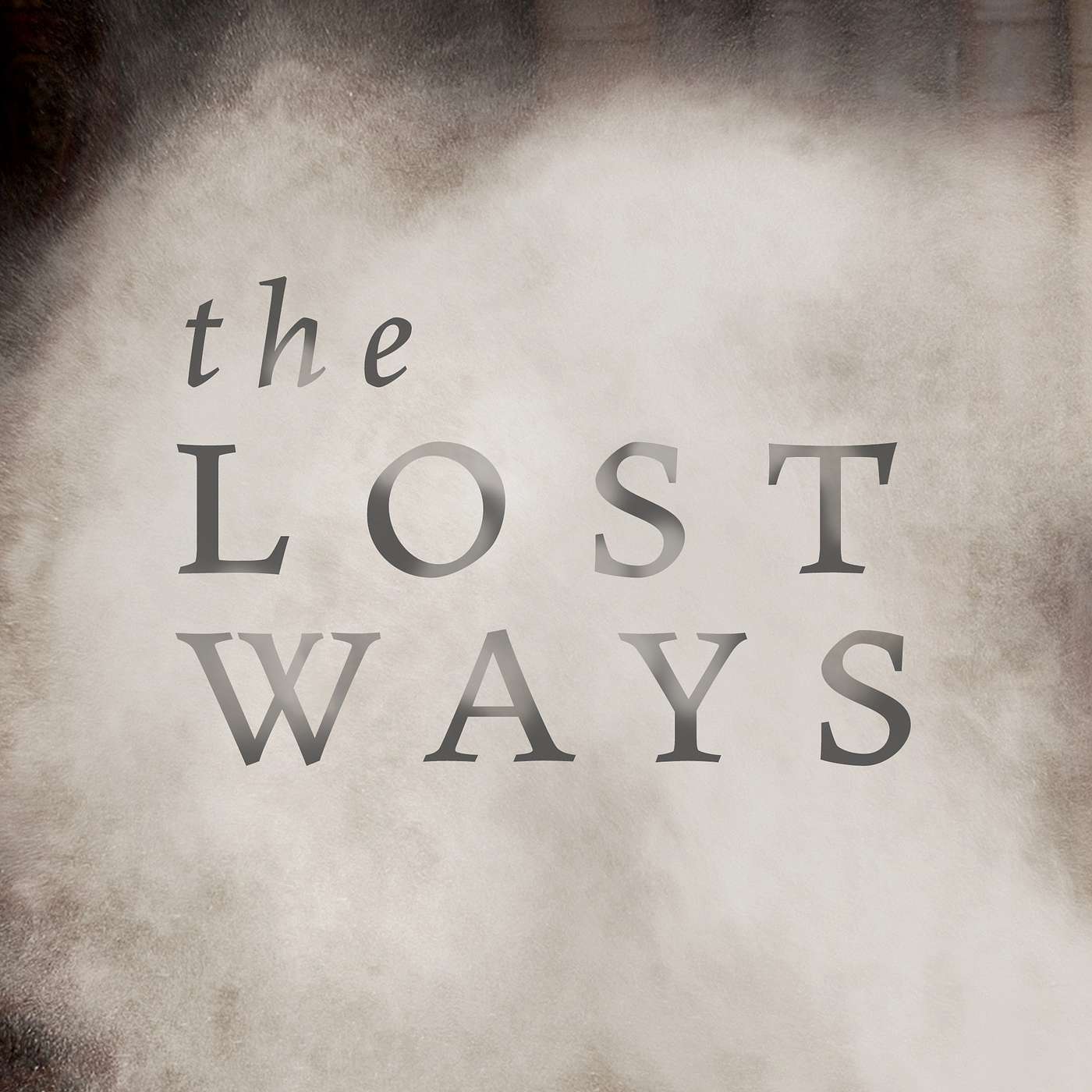 The Lost Ways - The Sacred Meal (Week 6)