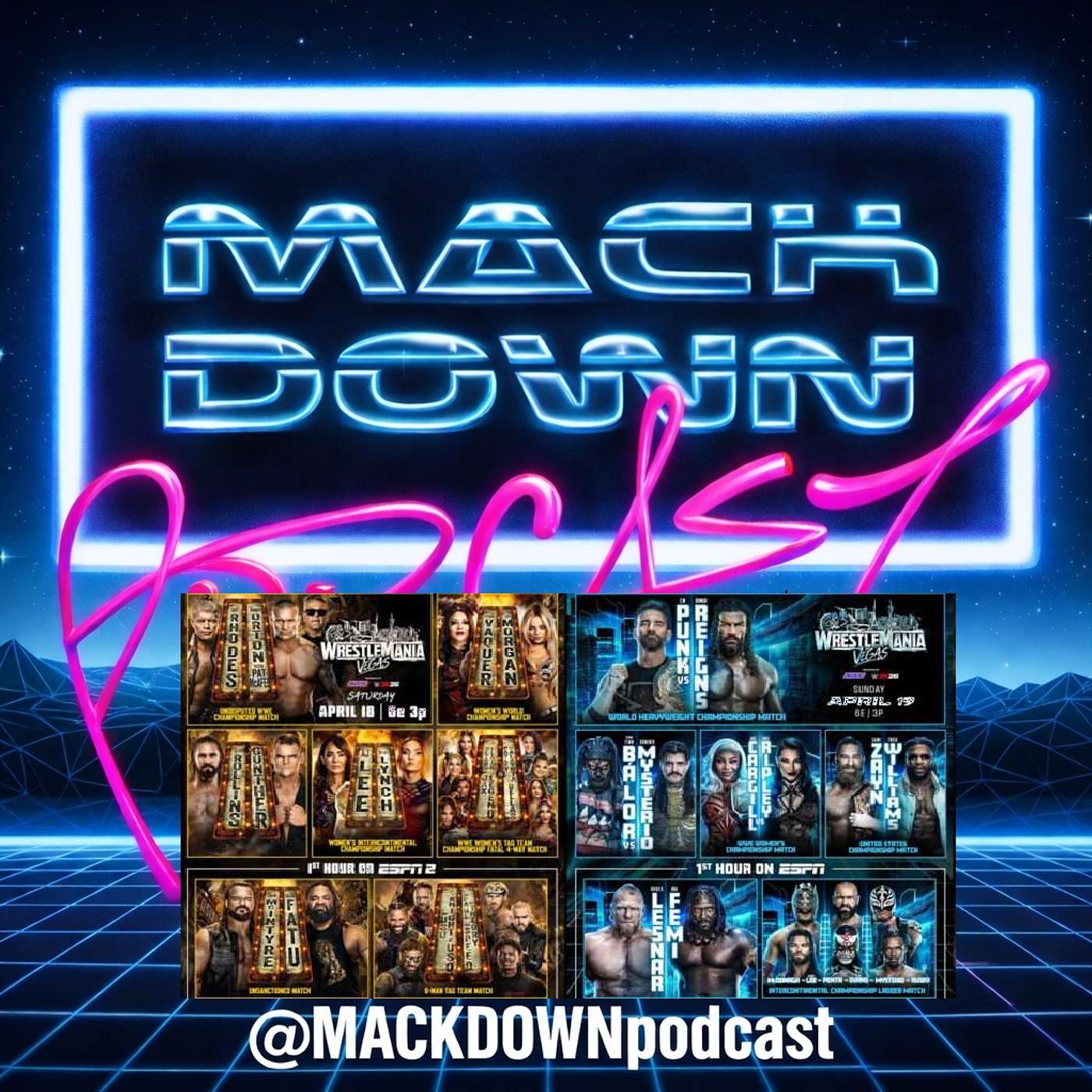 MACKDOWN Podcast: WRESTLEMANIA 42 Preview 4.11.26 episode artwork