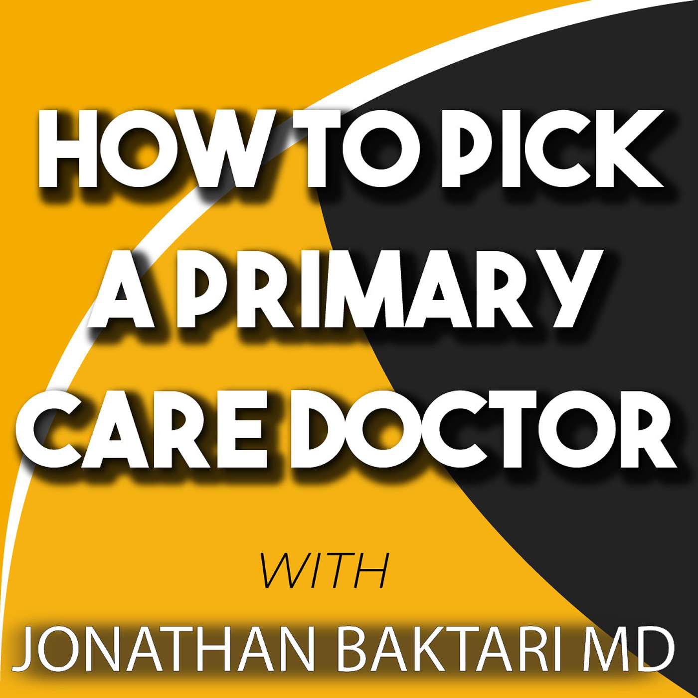 Bad Doctors vs Great Doctors: How to Pick a Primary Care Physician episode artwork