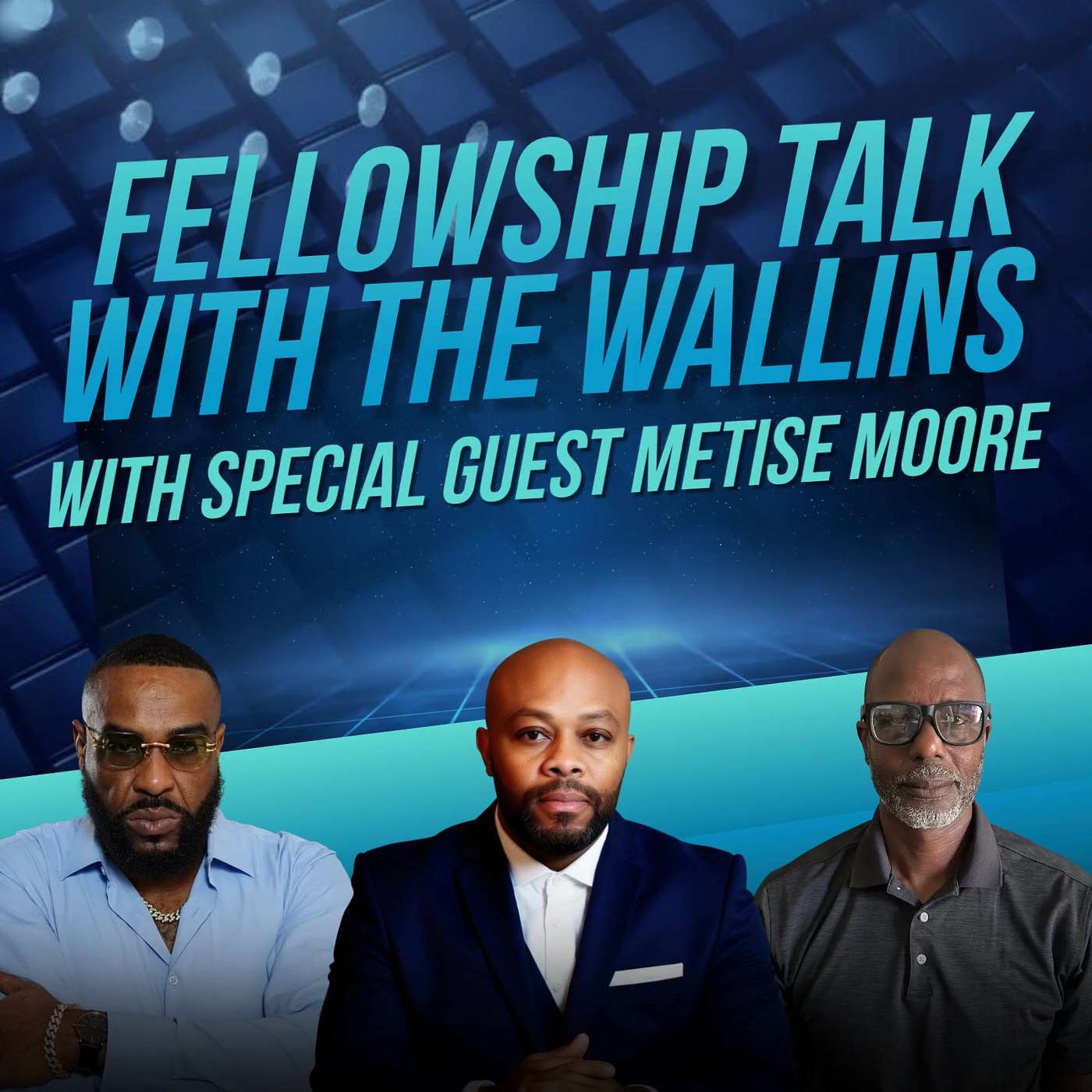 FELLOWSHIP TALK  WITH SPECIAL GUEST METISE MOORE episode artwork
