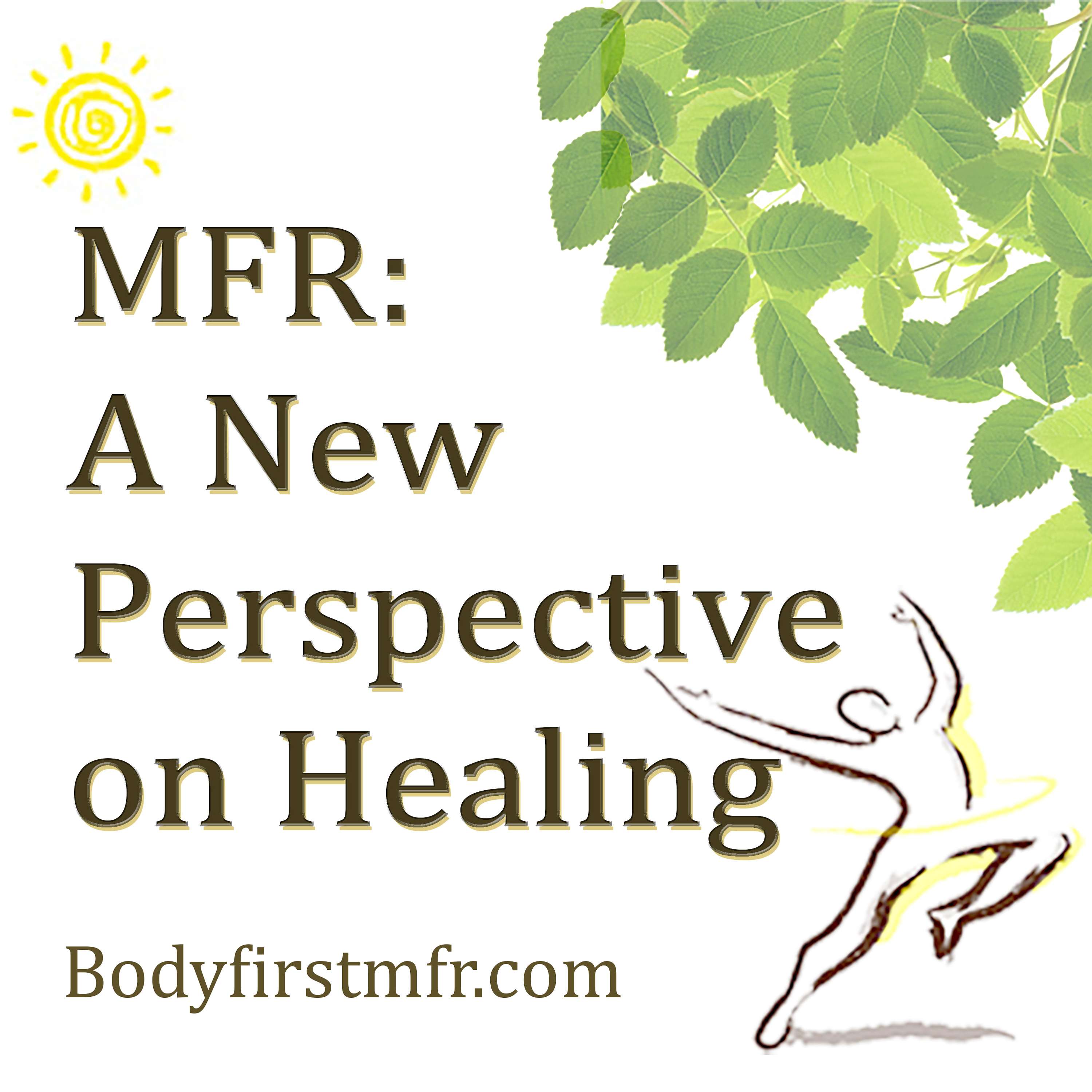 MFR: A New Perspective on Healing
