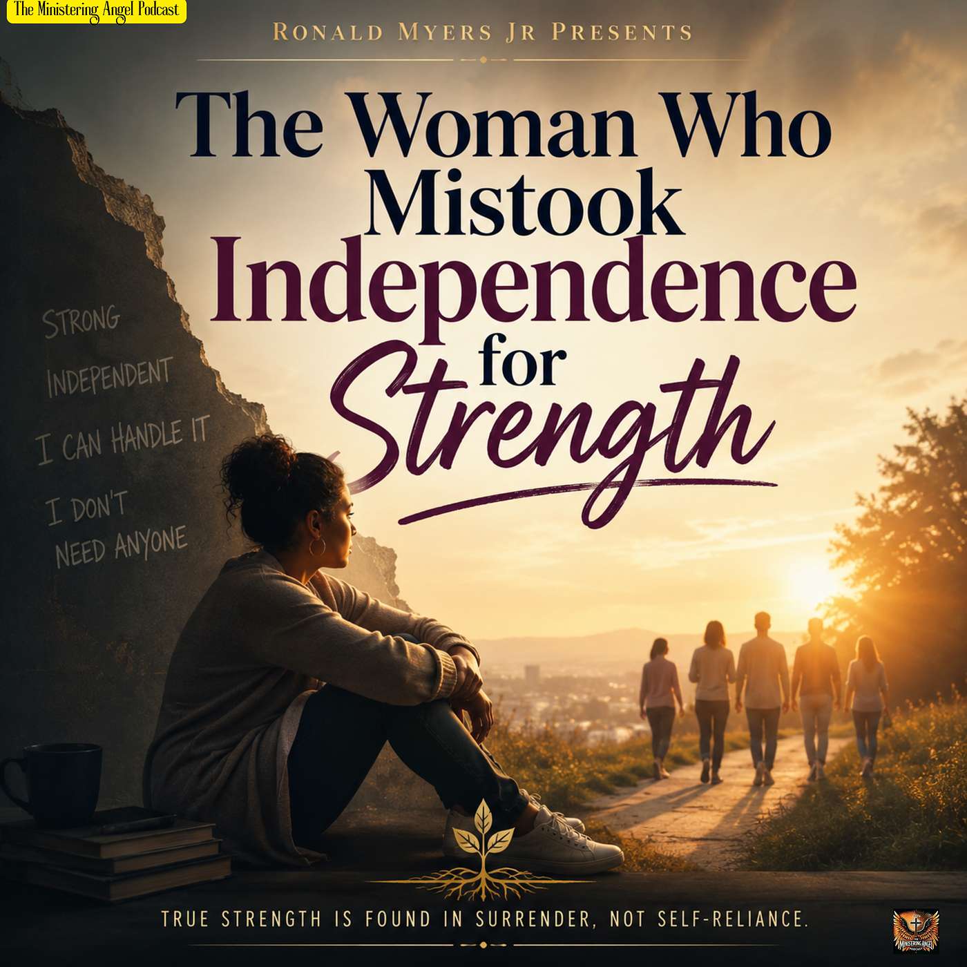 Ronald Myers Jr Presents: The Woman Who Mistook Independence for Strength episode artwork