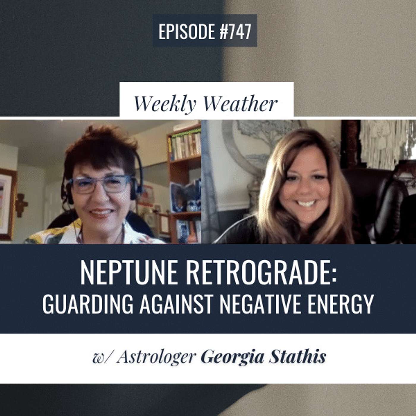 [WEEKLY ASTROLOGICAL WEATHER] Neptune Retrograde: The Astrology of Negative Thoughts w/ Georgia Stathis