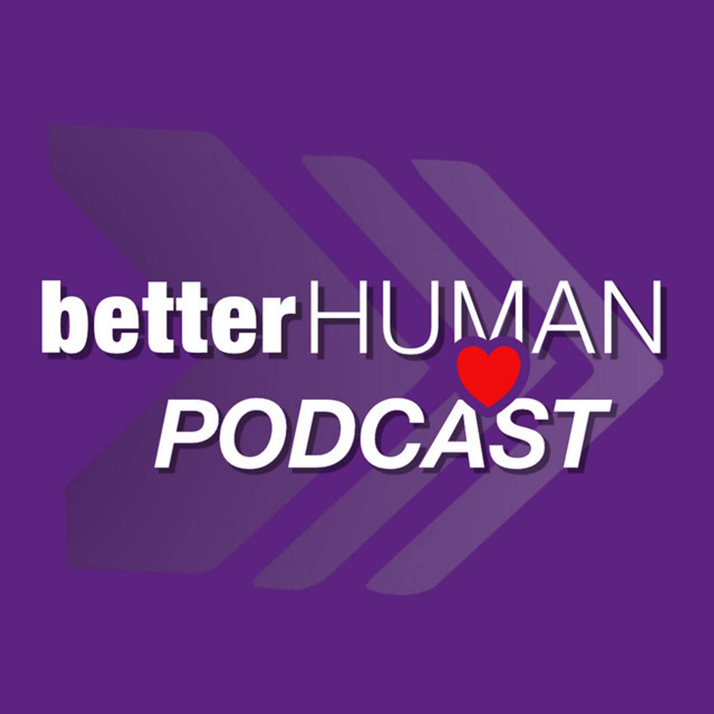 betterHUMAN Podcast
