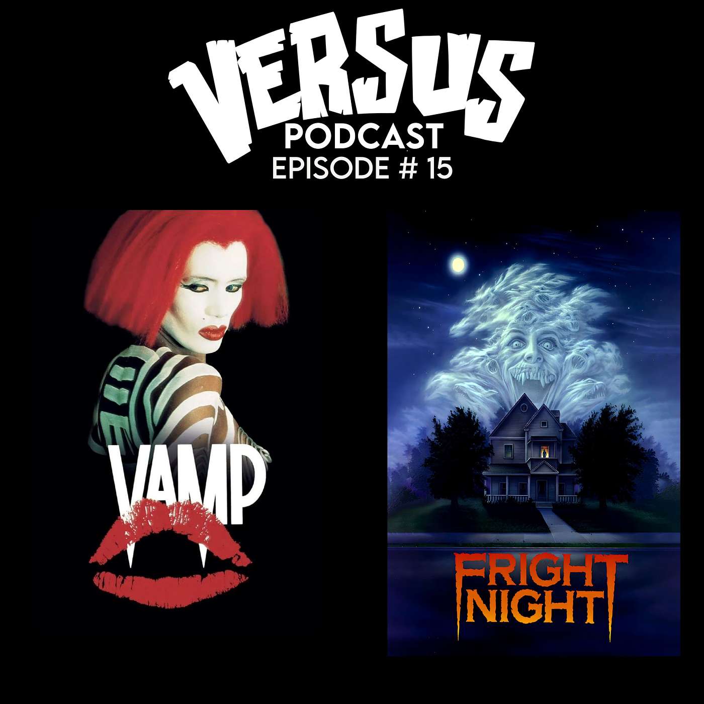 VERSUS: Ep. 15: Vamp vs. Fright Night