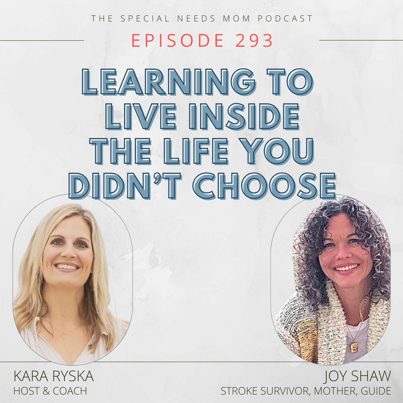 Learning to  Live Inside the Life You Didn’t Choose with Joy Shaw