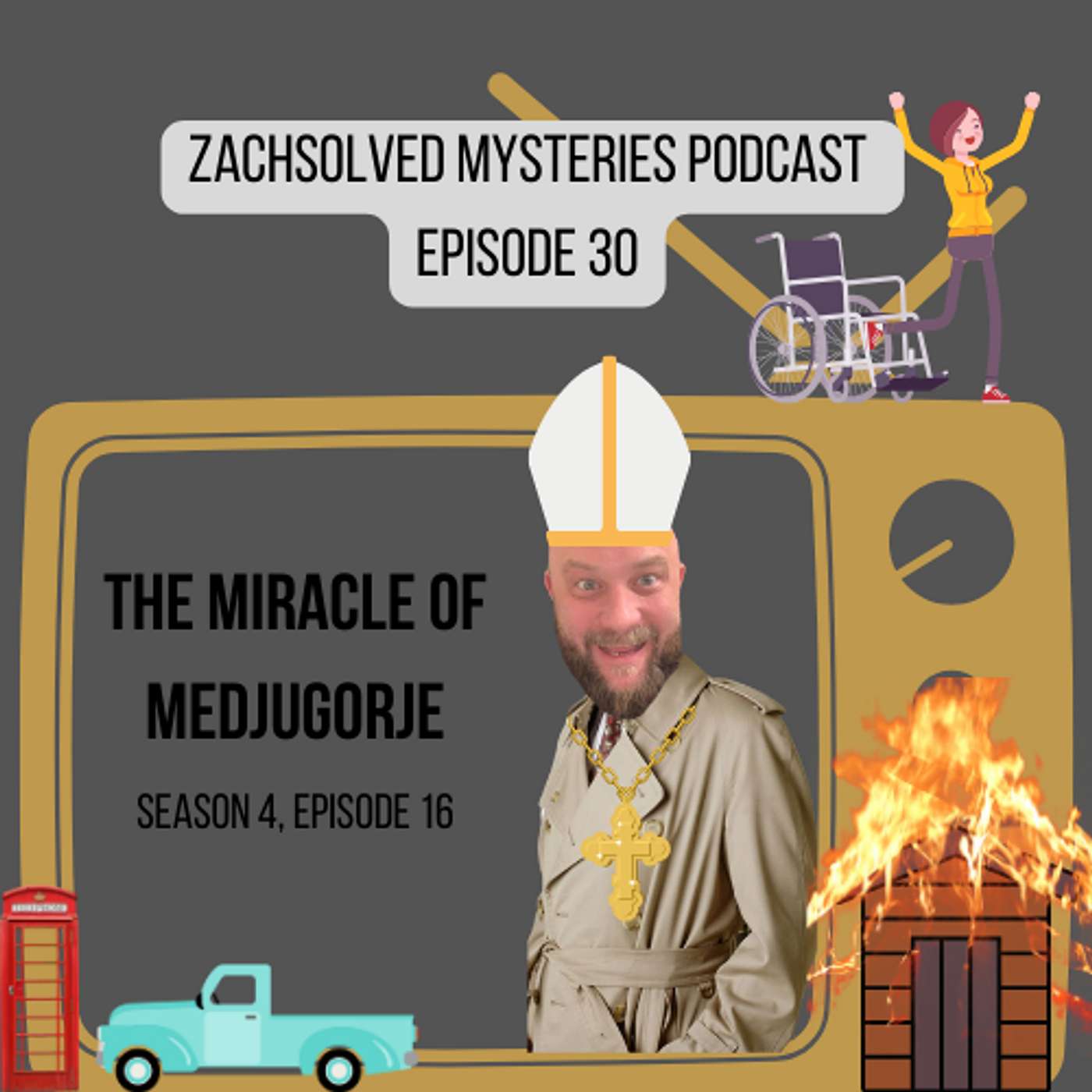 Episode 30: The Miracle of Medjugorje - Season 4, Episode 16 episode artwork